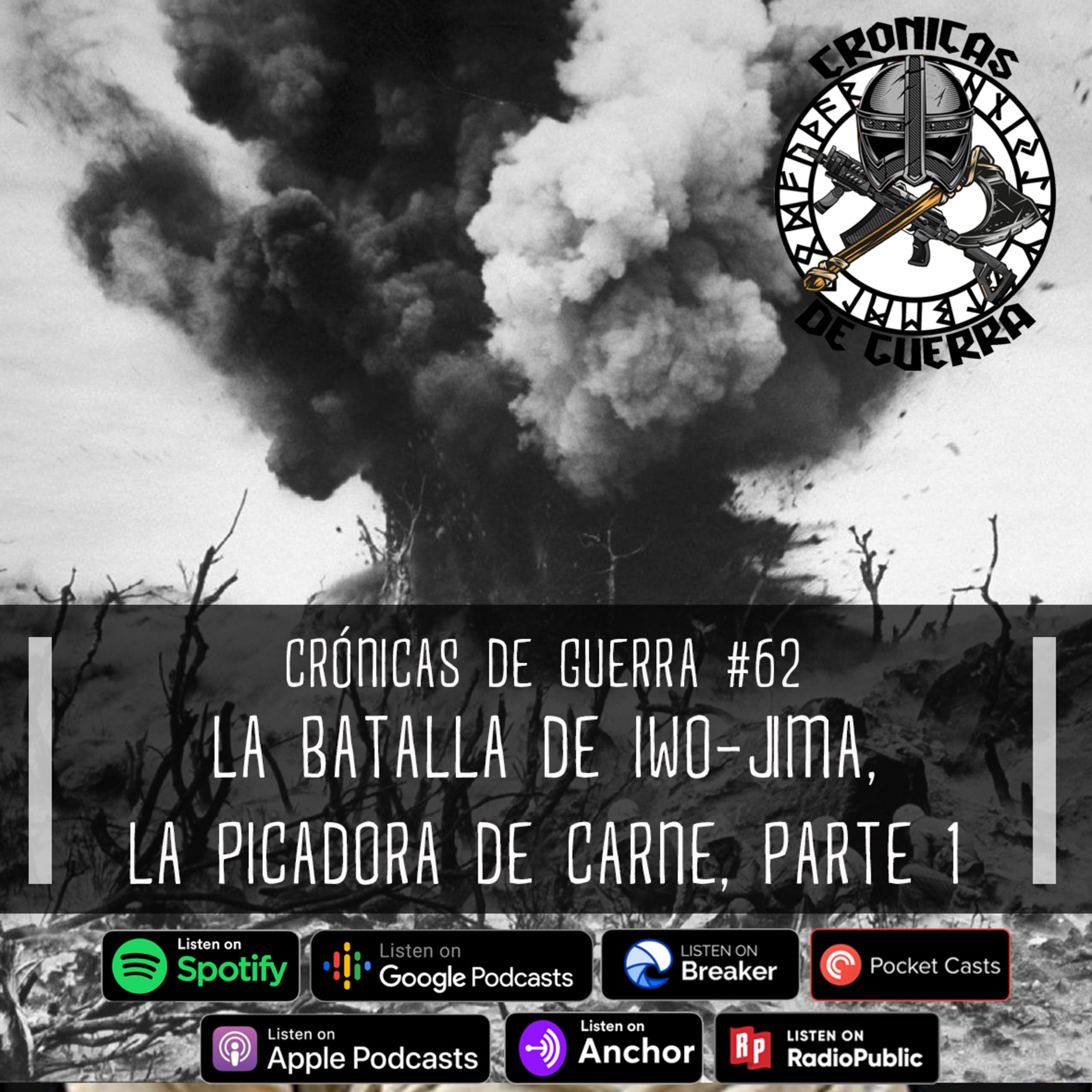 Crónicas de Guerra, EP. 62, La Batalla de Iwo-Jima, la picadora de carne del Pacífico, parte 1 episode artwork