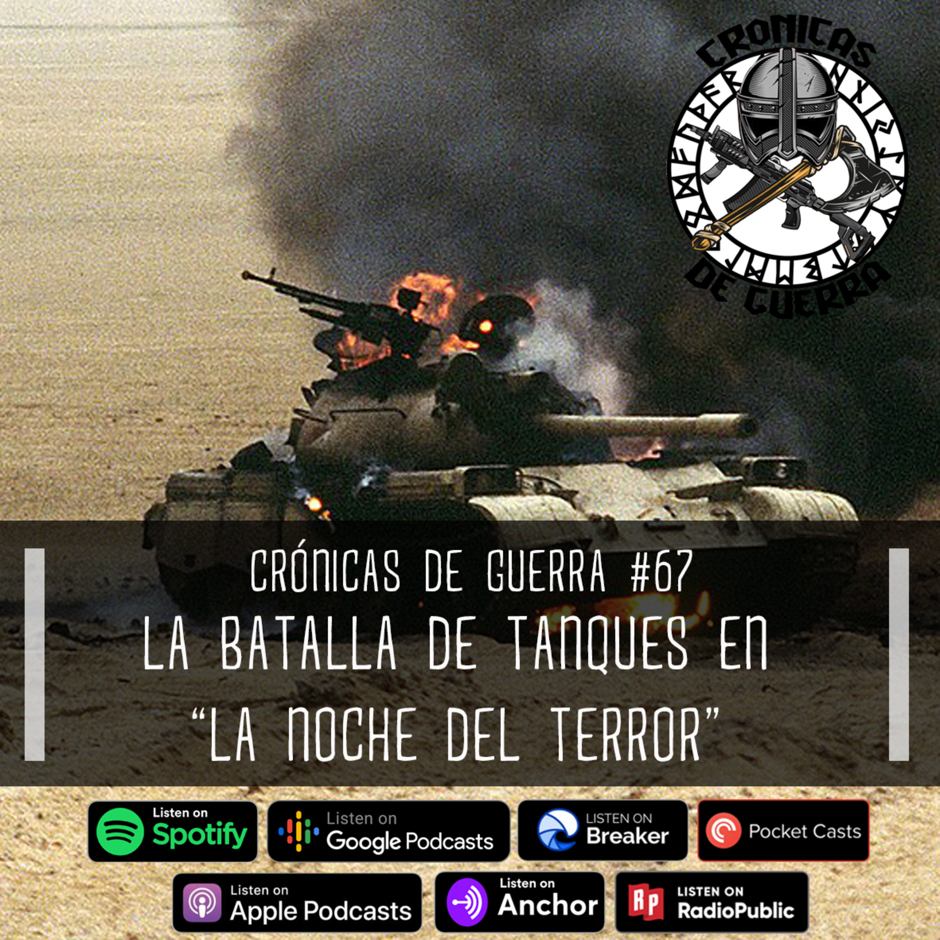 Crónicas de Guerra, EP. 67, La Batalla de los Tanques en La Noche del Terror episode artwork