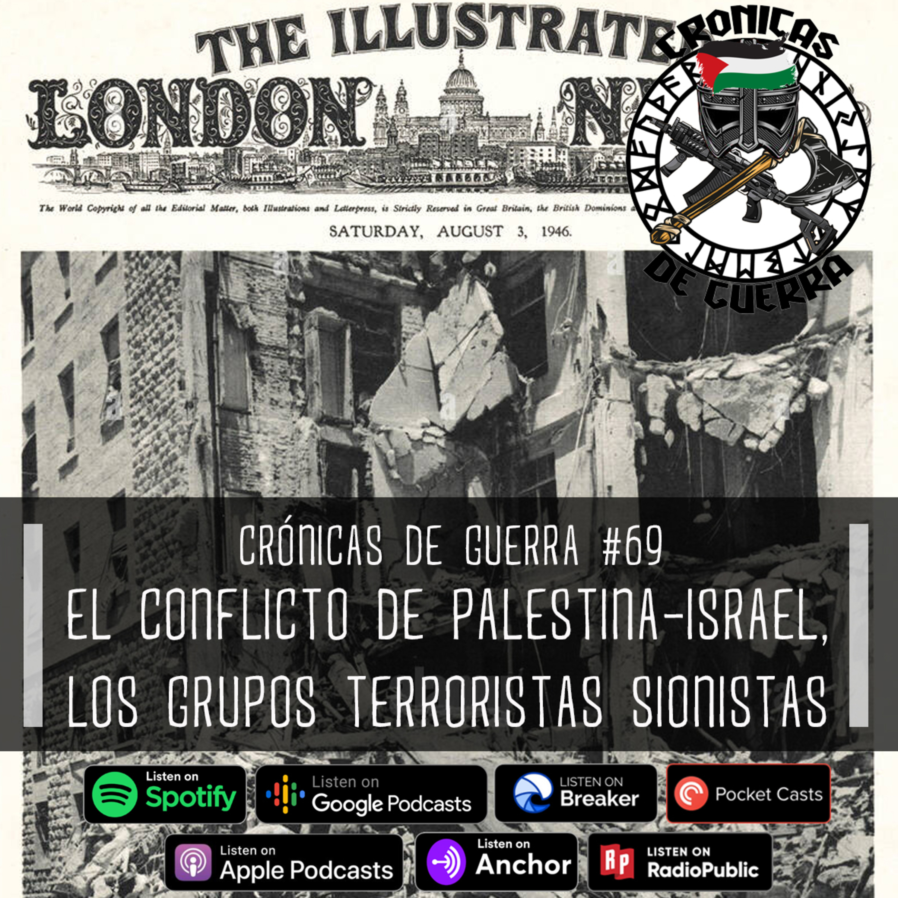 Crónicas de Guerra, EP. 69, El conflicto de Palestina e Israel, los grupos terroristas sionistas
