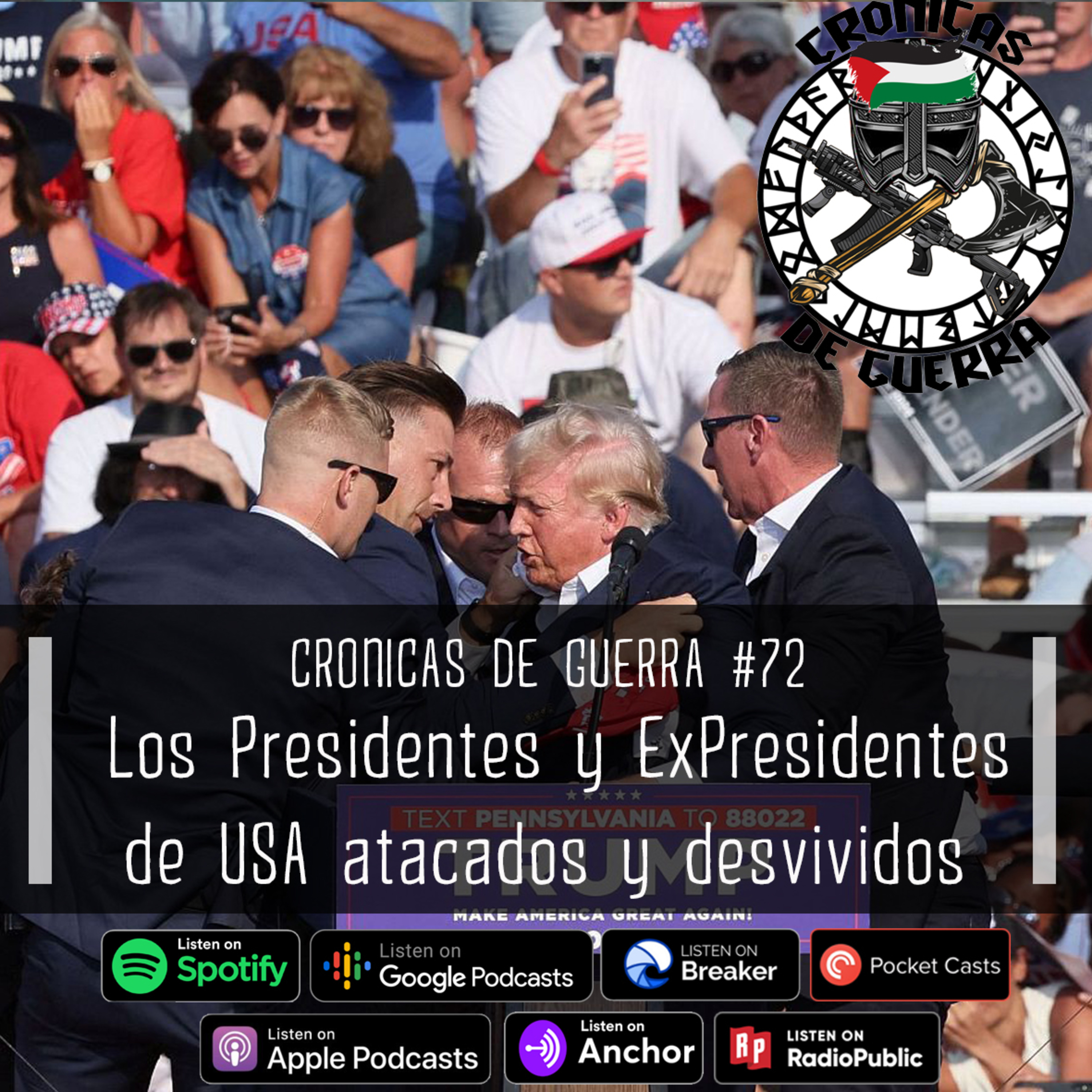 Crónicas de Guerra, EP. 72, Los Presidentes de USA Desvividos episode artwork