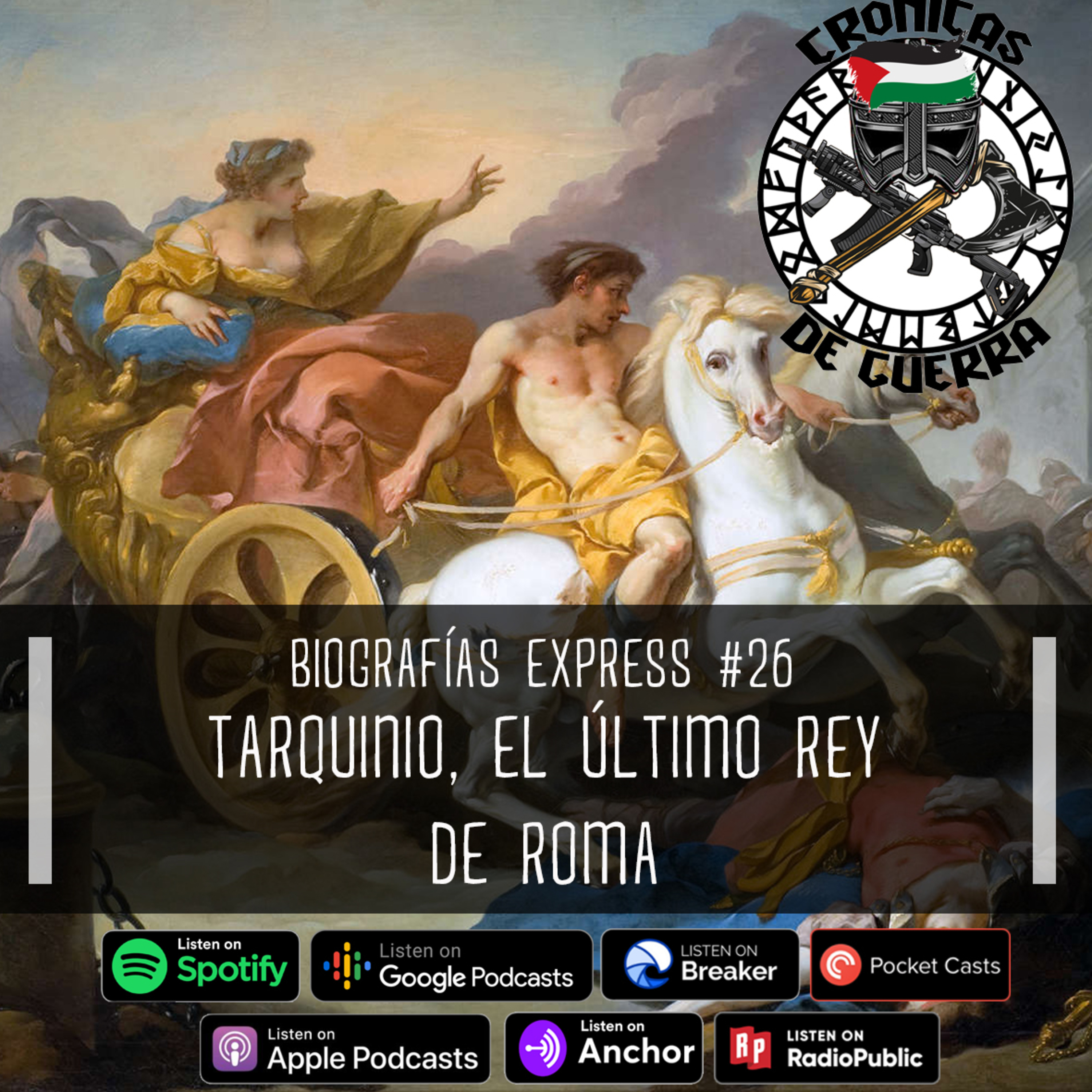 Crónicas de Guerra, Biografías express, EP. 26; Tarquinio el Soberbio, el último rey de Roma episode artwork