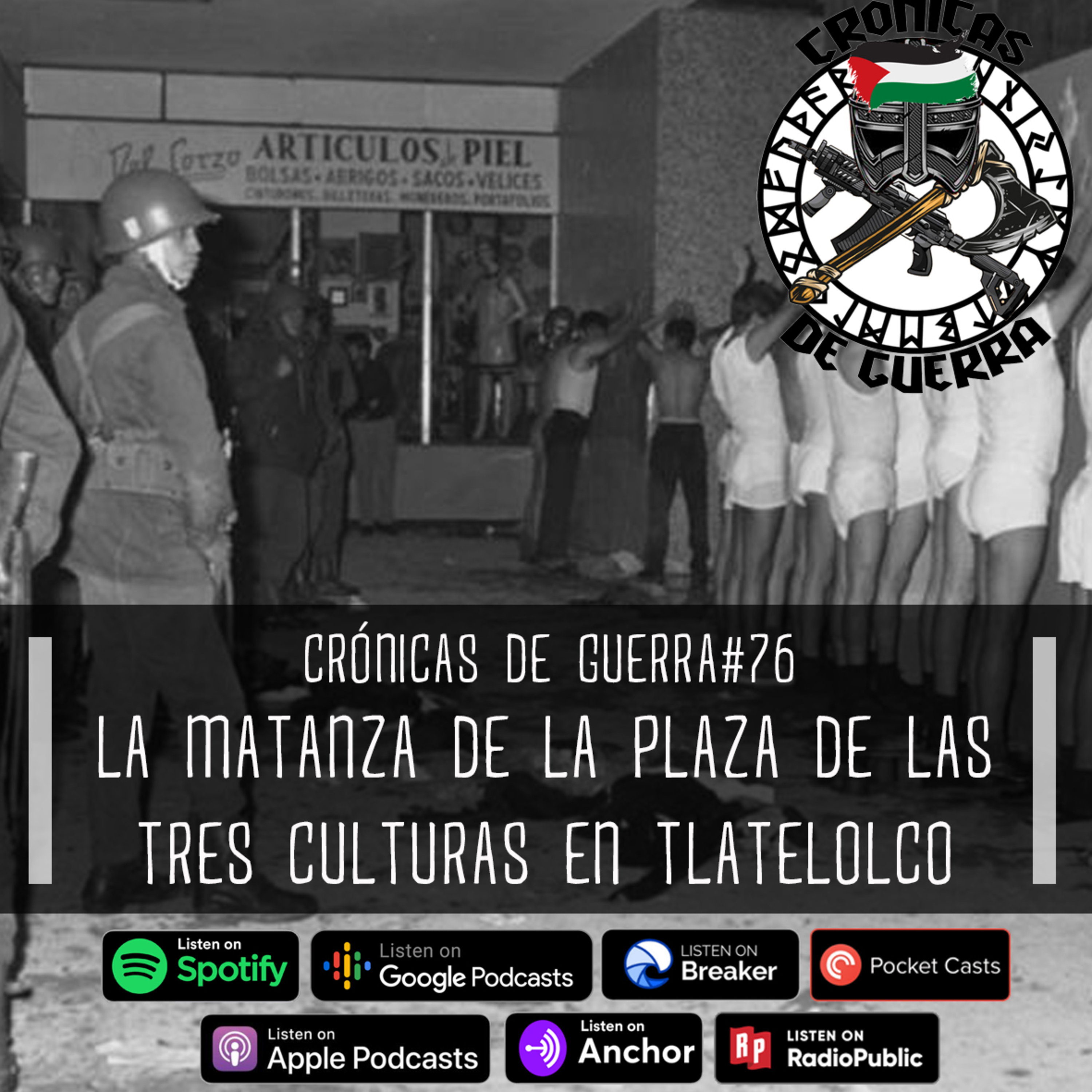 Crónicas de Guerra, EP. 76, La Matanza de Tlatelolco, un breve recuento de los daños episode artwork
