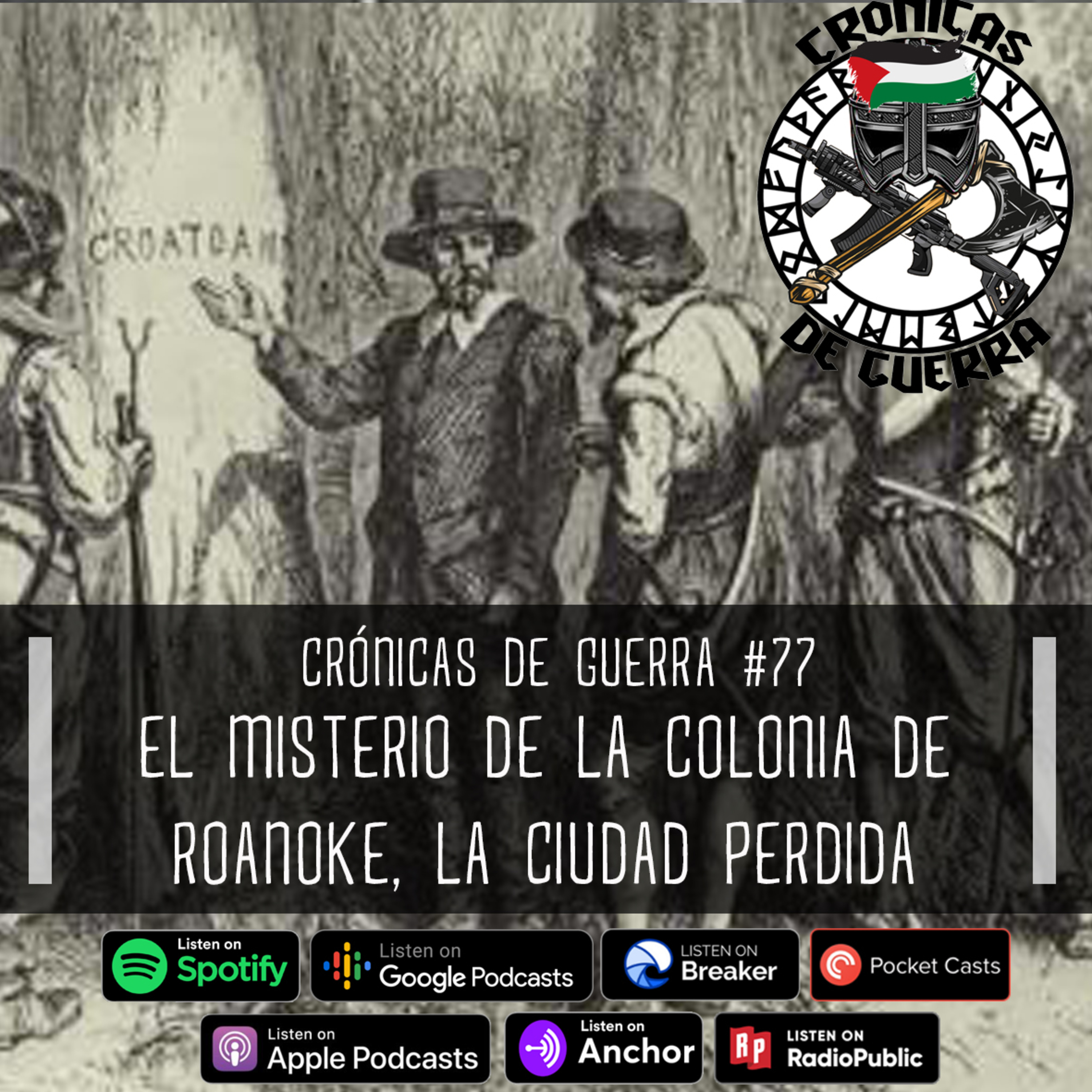 Crónicas de Guerra, EP. 77, La Colonia de Roanoke, la ciudad perdida episode artwork