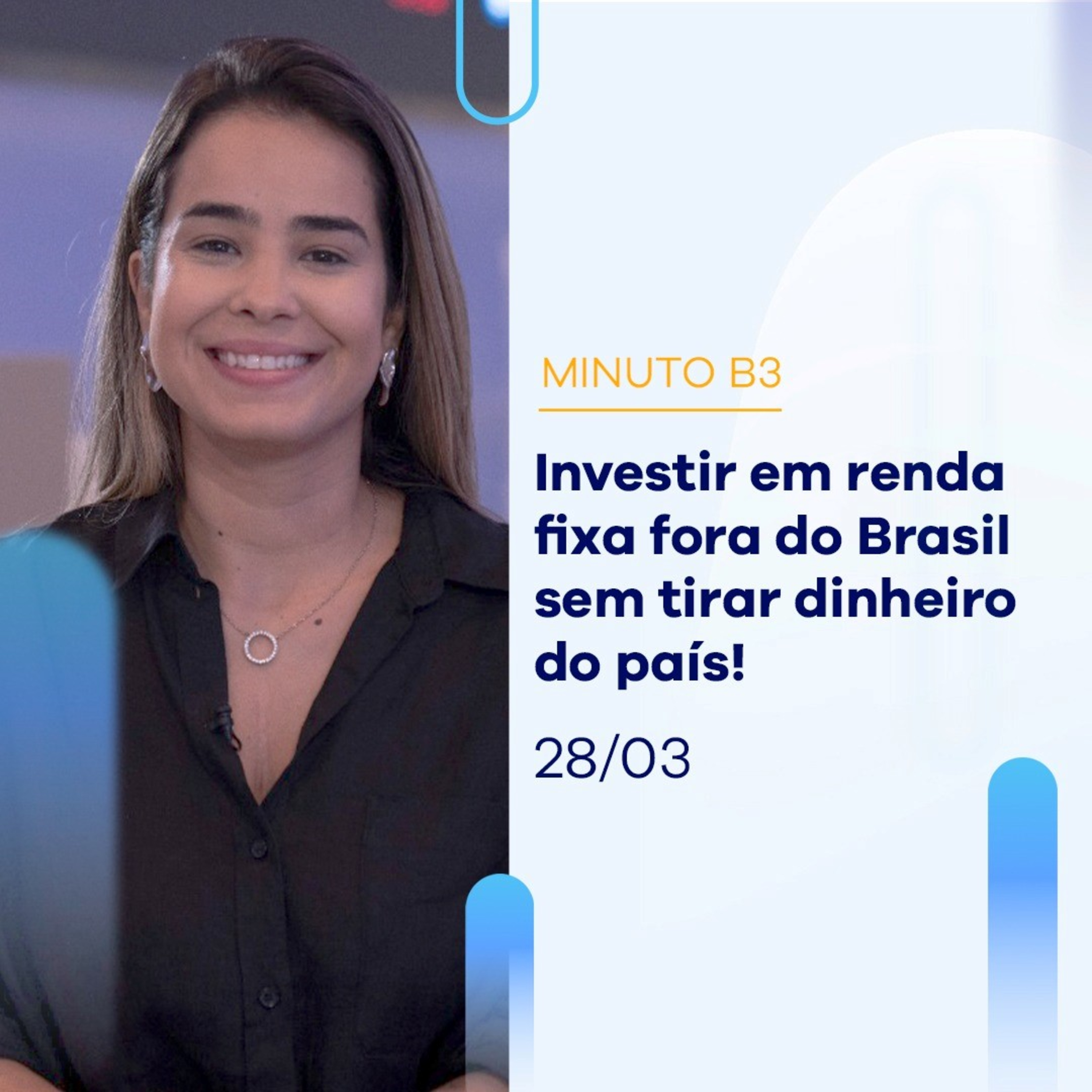 Os brasileiros estão investindo mais em renda fixa fora do Brasil direto da B3. – Minuto B3 – 28/03 episode artwork