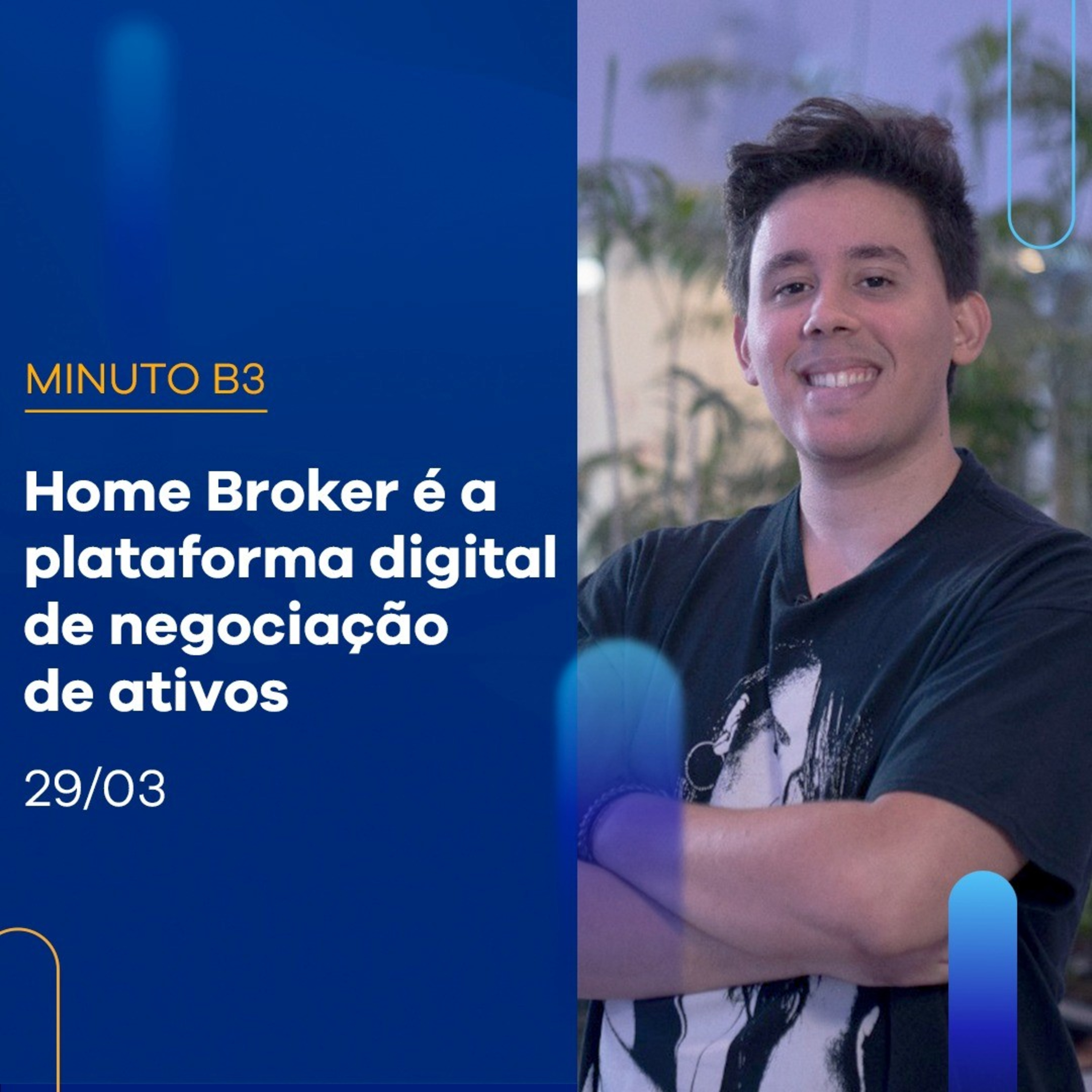 Home broker é a plataforma digital de negociação de ativos | MINUTO B3 29-03 episode artwork