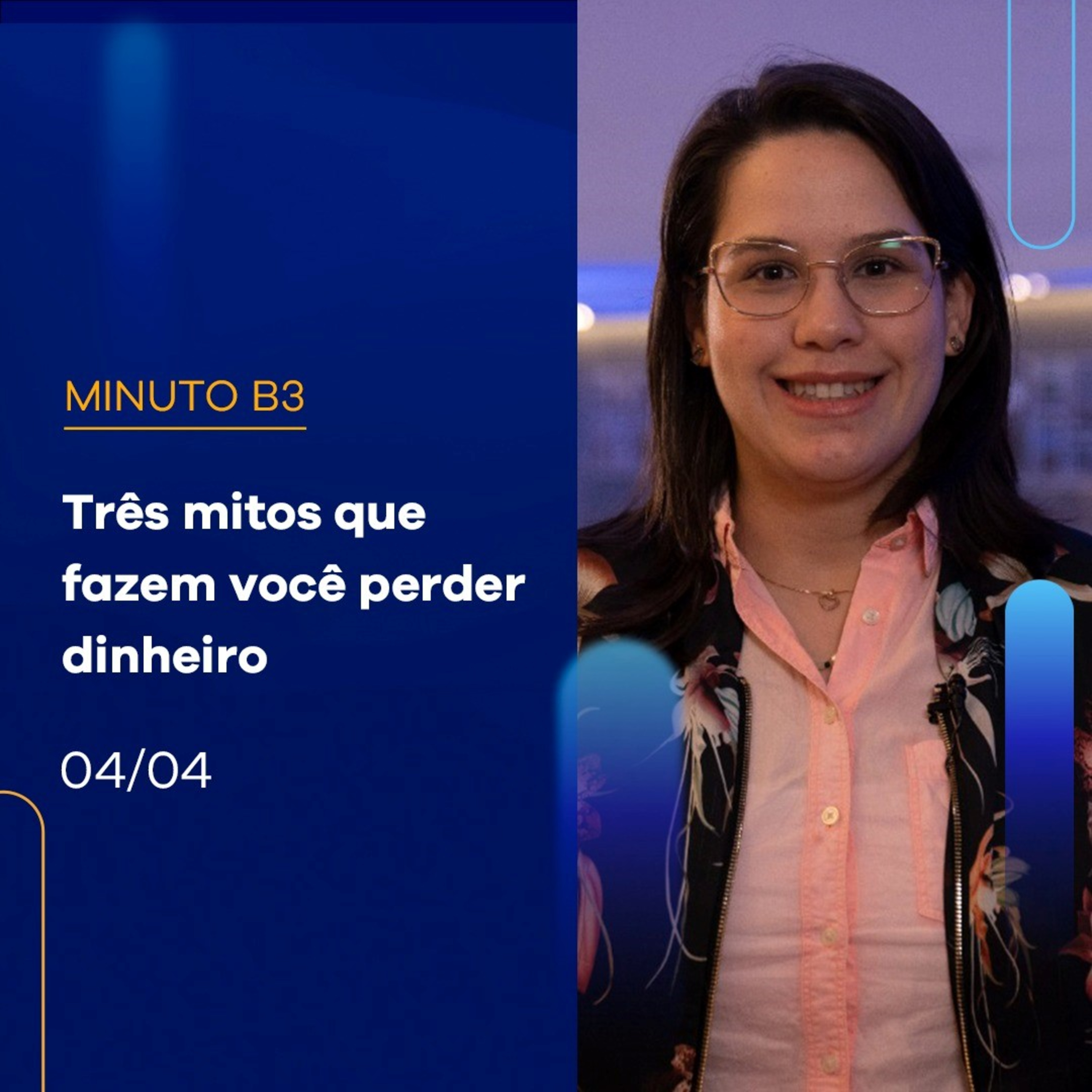 Três mitos que fazem você perder dinheiro – Minuto B3 – 04/04/2023 episode artwork