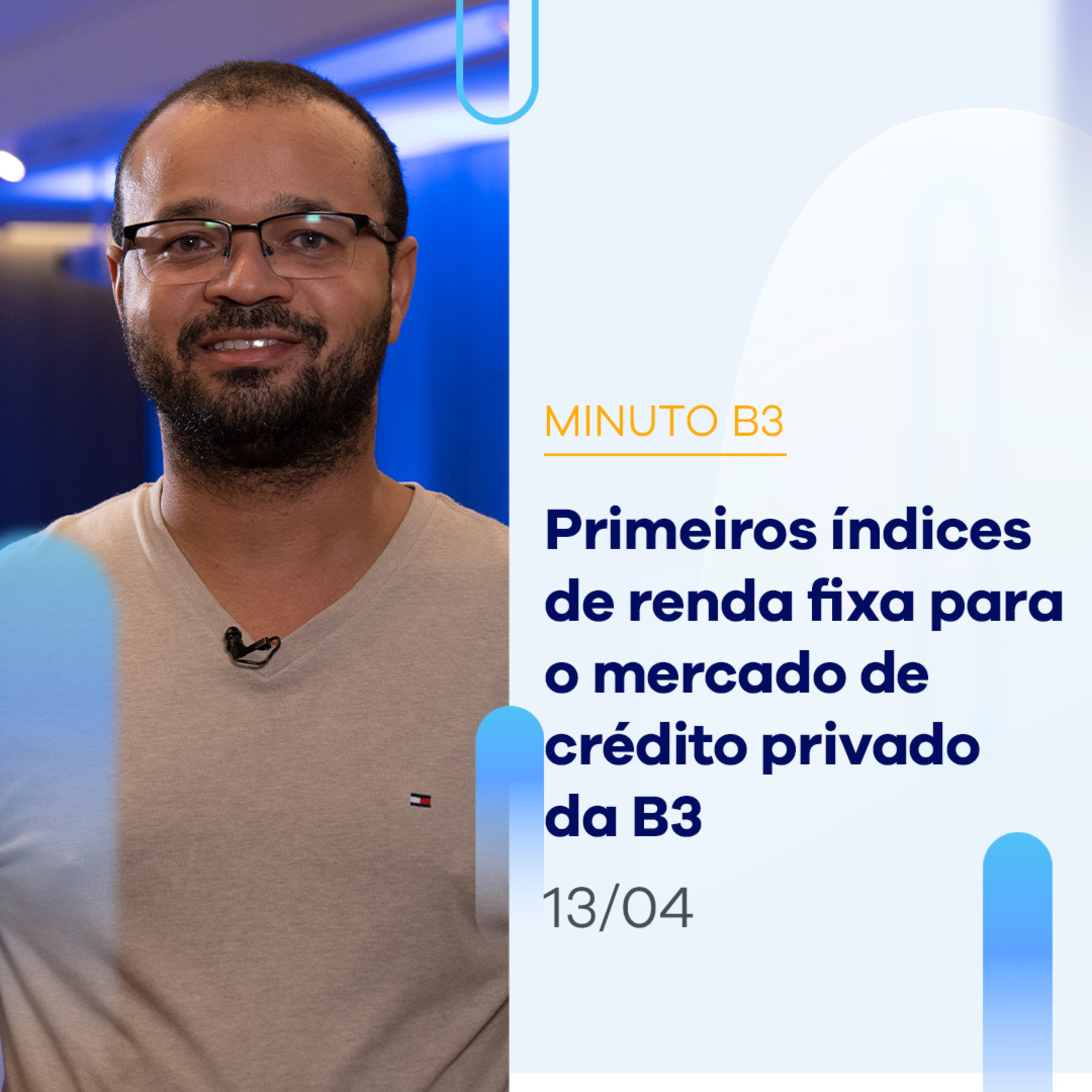Primeiros índices de renda fixa para o mercado de crédito privado da B3 | Minuto B3 – 13/04/2023 episode artwork