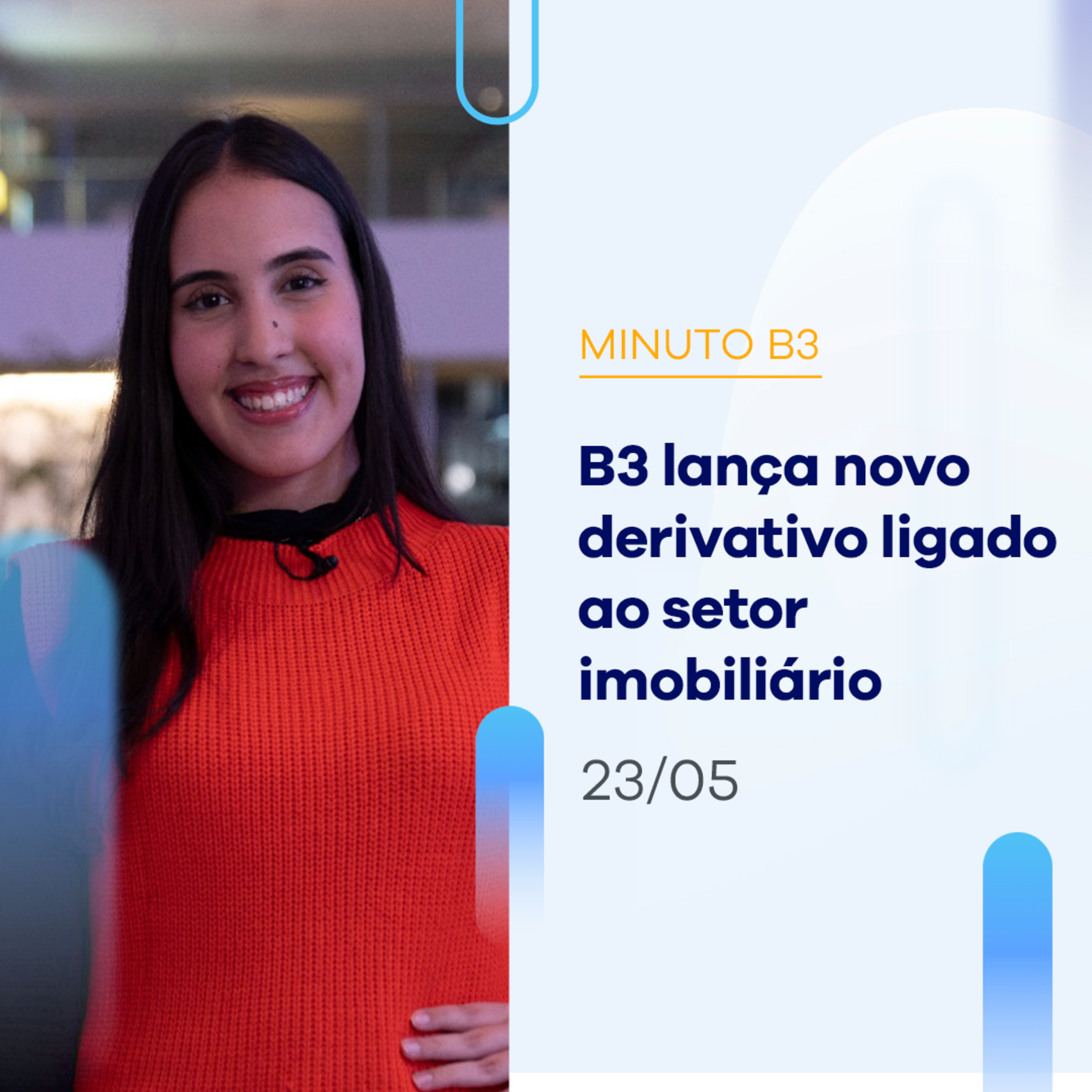 B3 lança novo derivativo ligado ao setor imobiliário | Minuto B3 - 23/05/2023 episode artwork