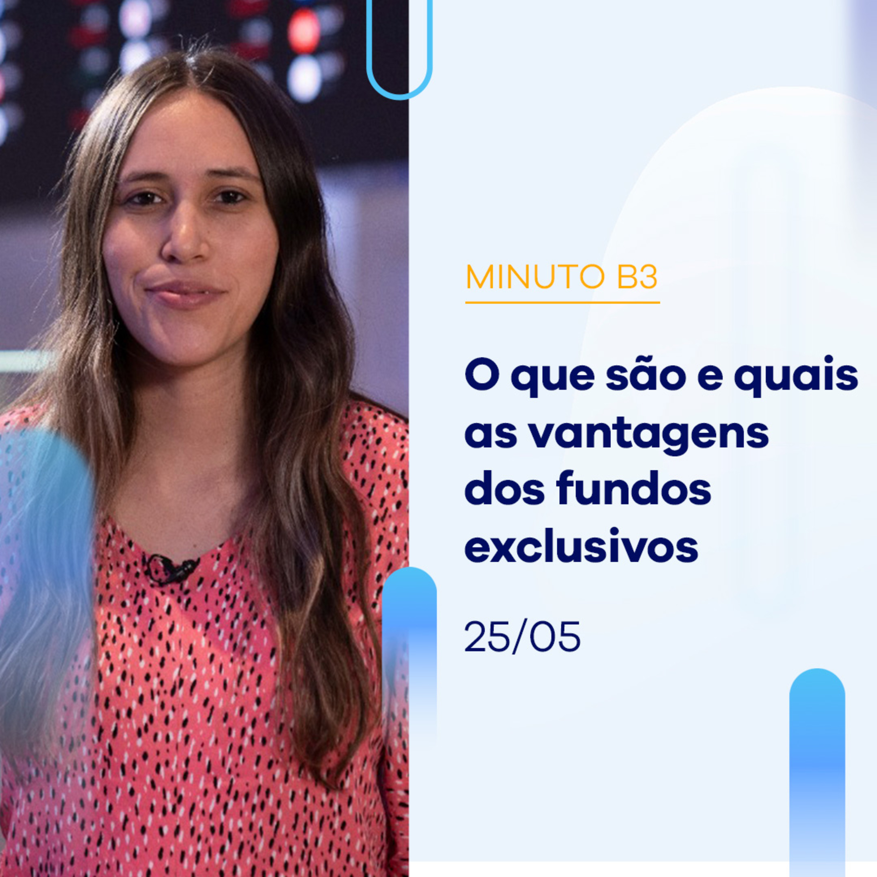 O que são e quais as vantagens dos fundos exclusivos | Minuto B3 - 25/05/2023 episode artwork