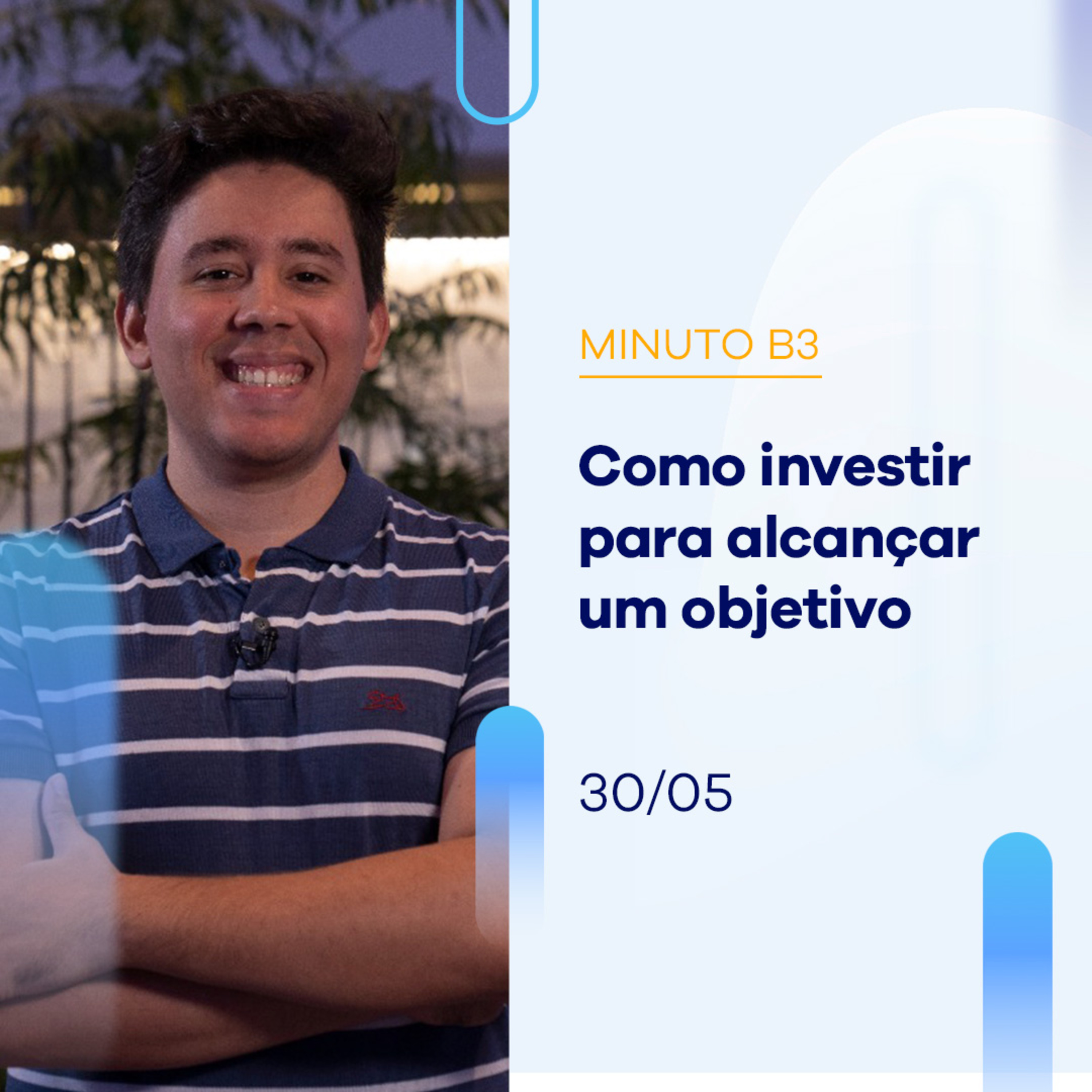 Como investir para alcançar um objetivo | Minuto B3 – 30/05/2023 episode artwork