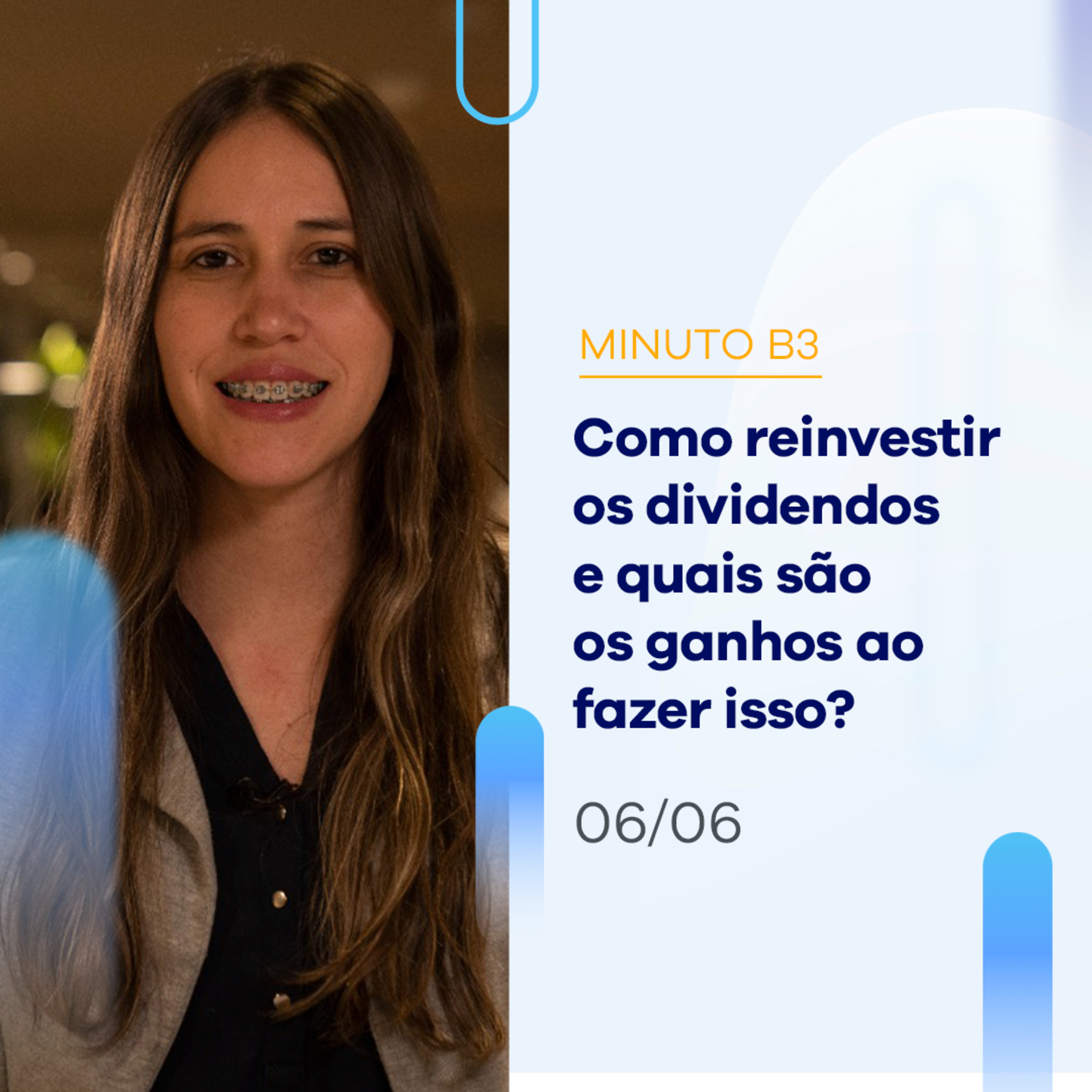 Como reinvestir os dividendos e quais são os ganhos ao fazer isso? | Minuto B3 – 06/06/2023 episode artwork