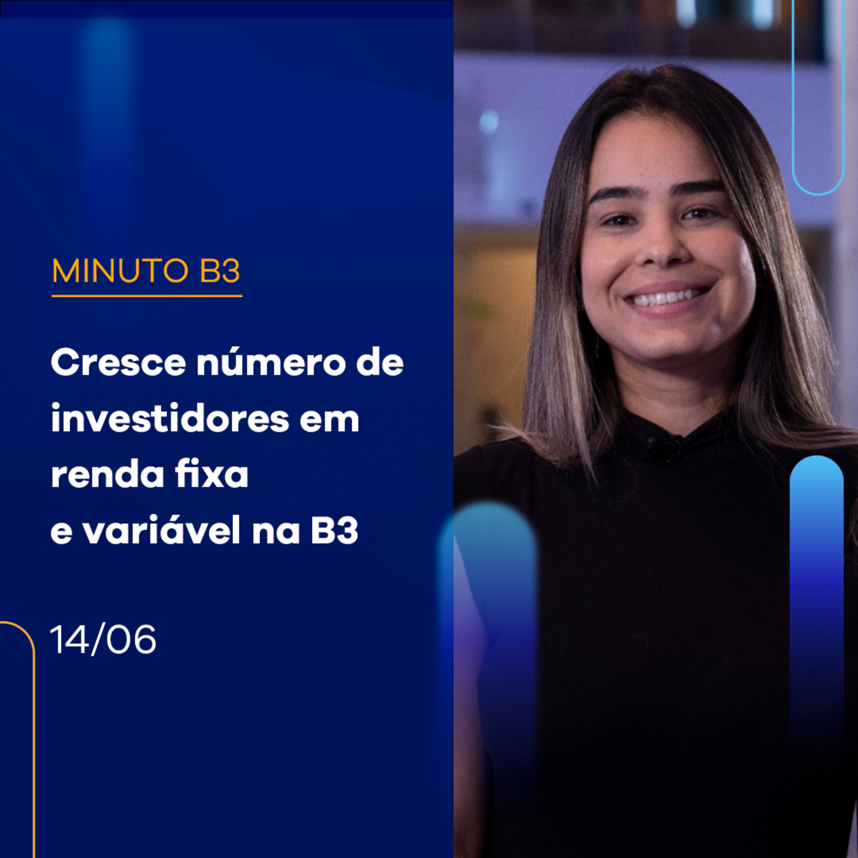 Cresce número de investidores em renda fixa e variável na B3 | Minuto B3 – 14/06/2023 episode artwork