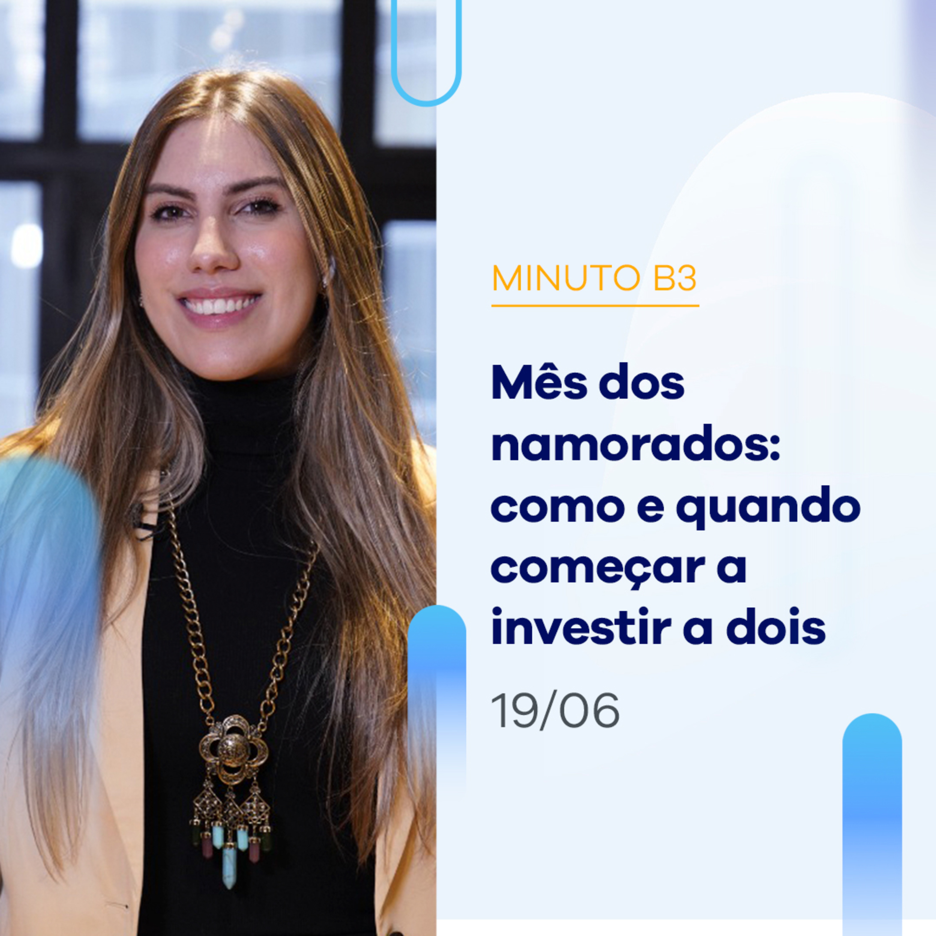Mês dos namorados: como e quando começar a investir a dois | Minuto B3 – 19/06/2023 episode artwork