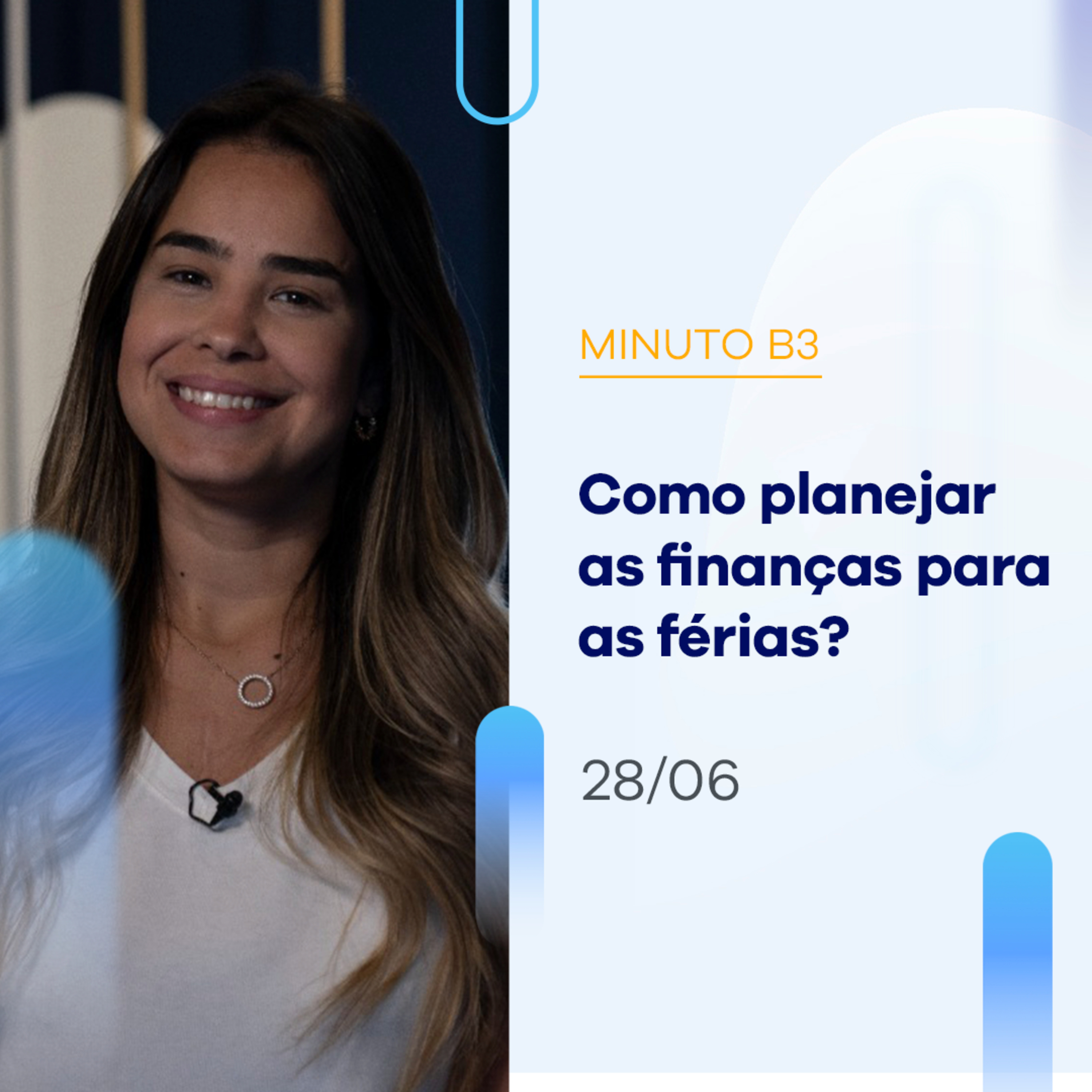 Como planejar as finanças para as férias? | Minuto B3 - 28/06/2023 episode artwork
