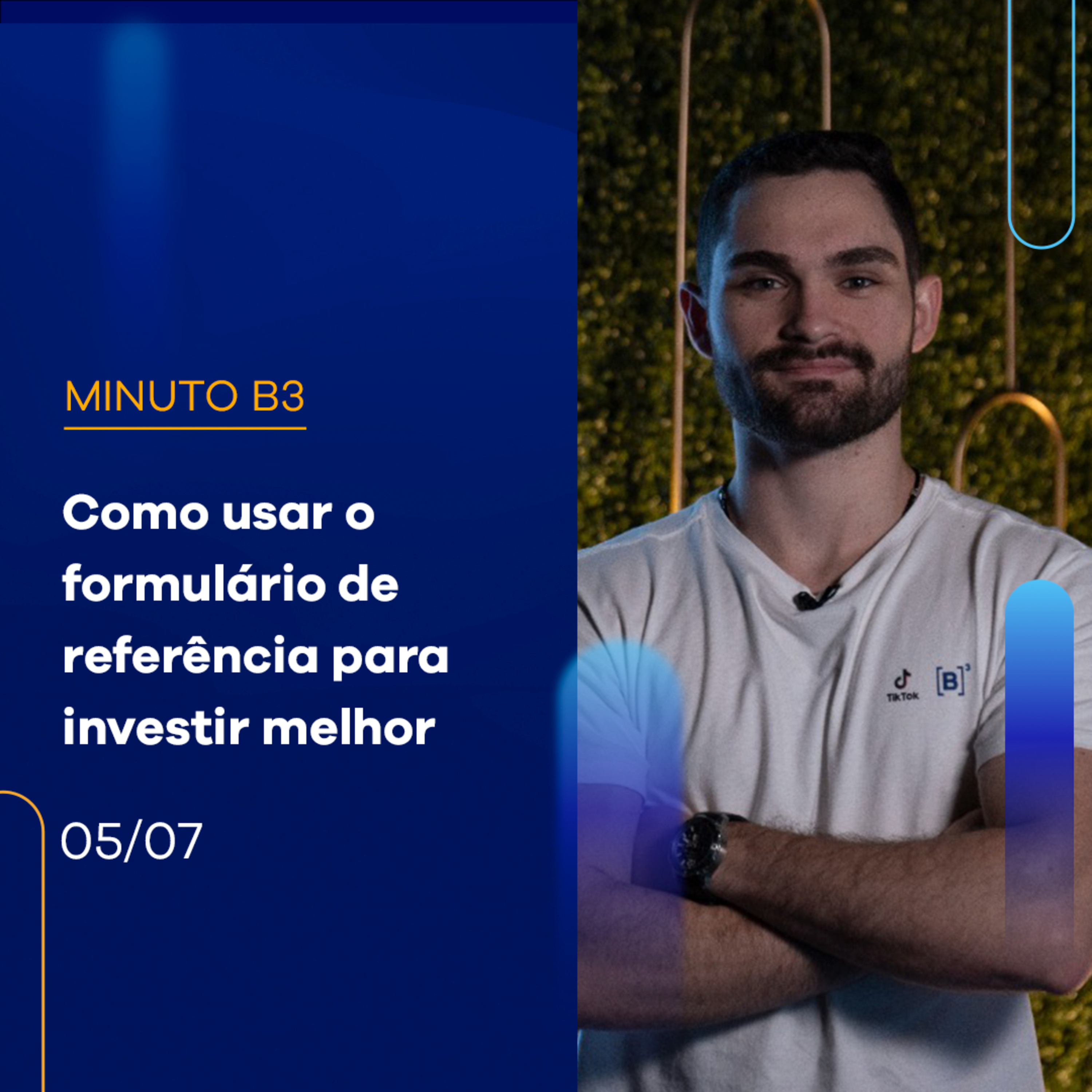 Como usar o Formulário de Referência para investir melhor | Minuto B3 – 05/07/2023 episode artwork