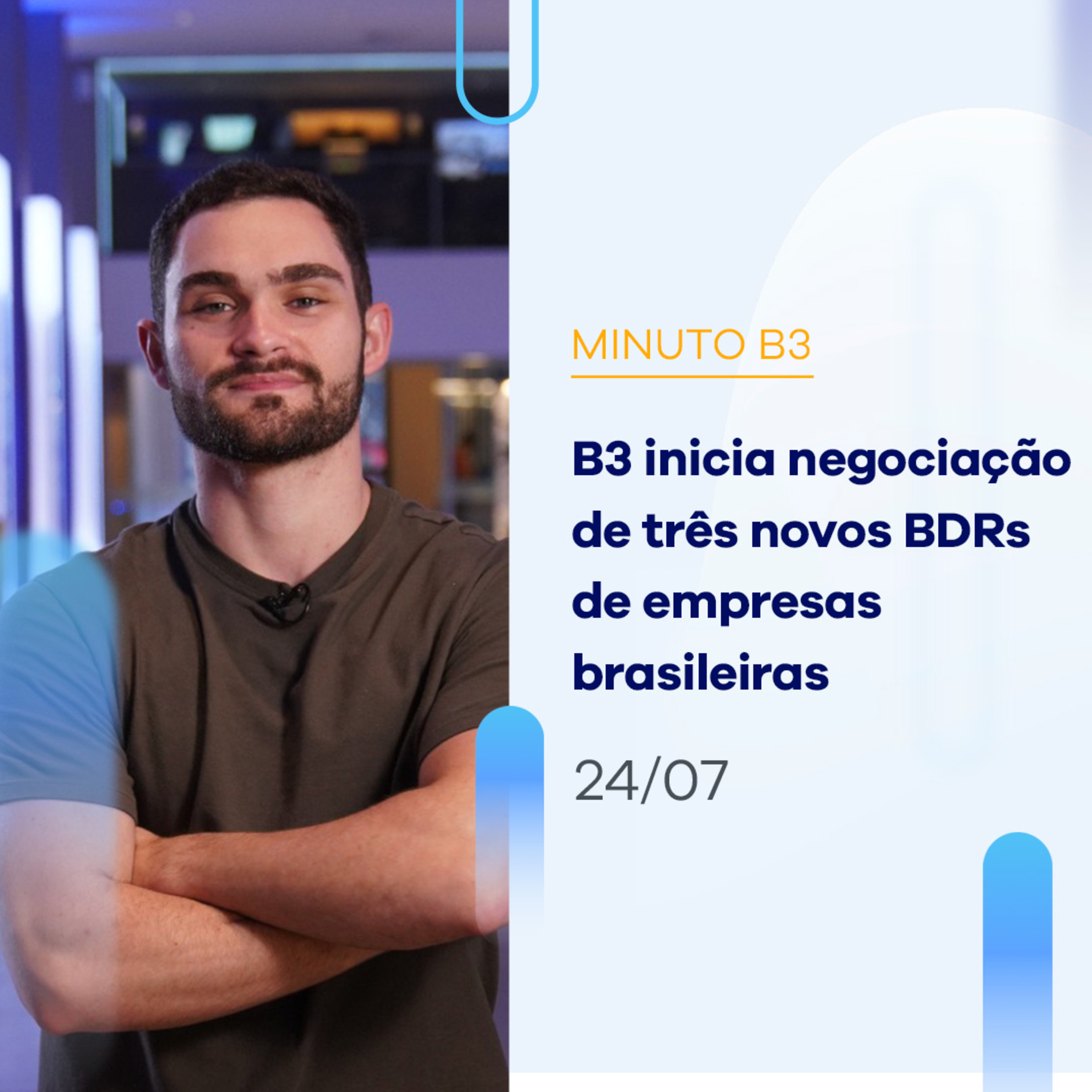 B3 inicia negociação de três novos BDRs de empresas brasileiras | Minuto B3 – 24/07/2023 episode artwork
