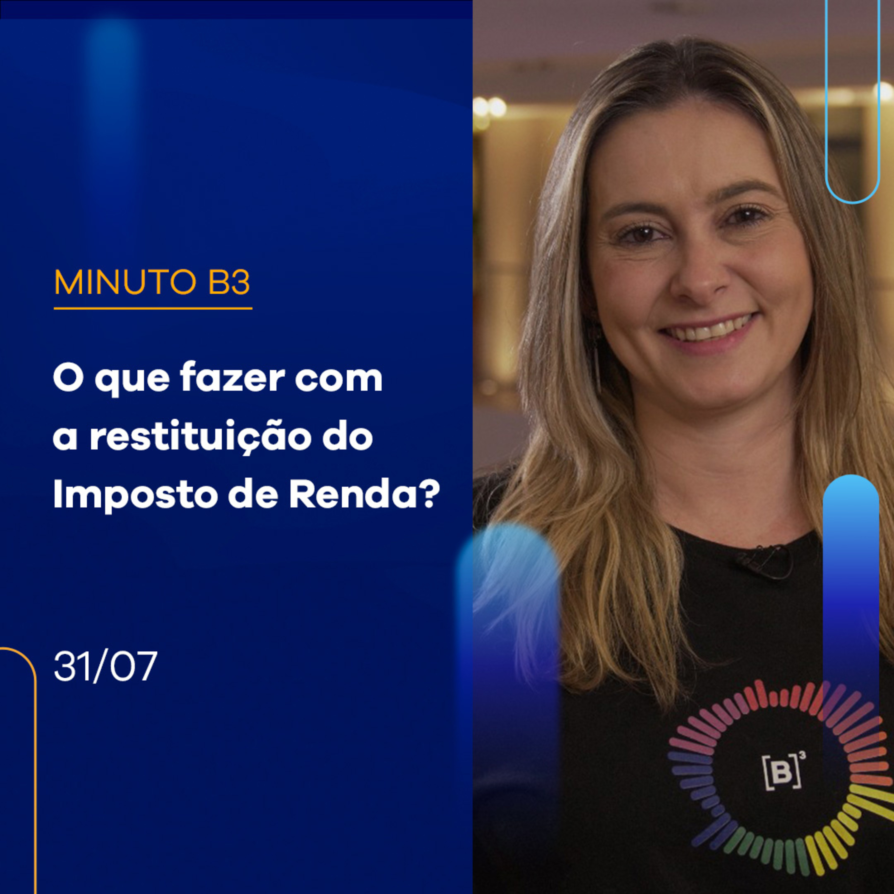 O que fazer com a restituição do Imposto de Renda? | Minuto B3 - 31/07/2023 episode artwork