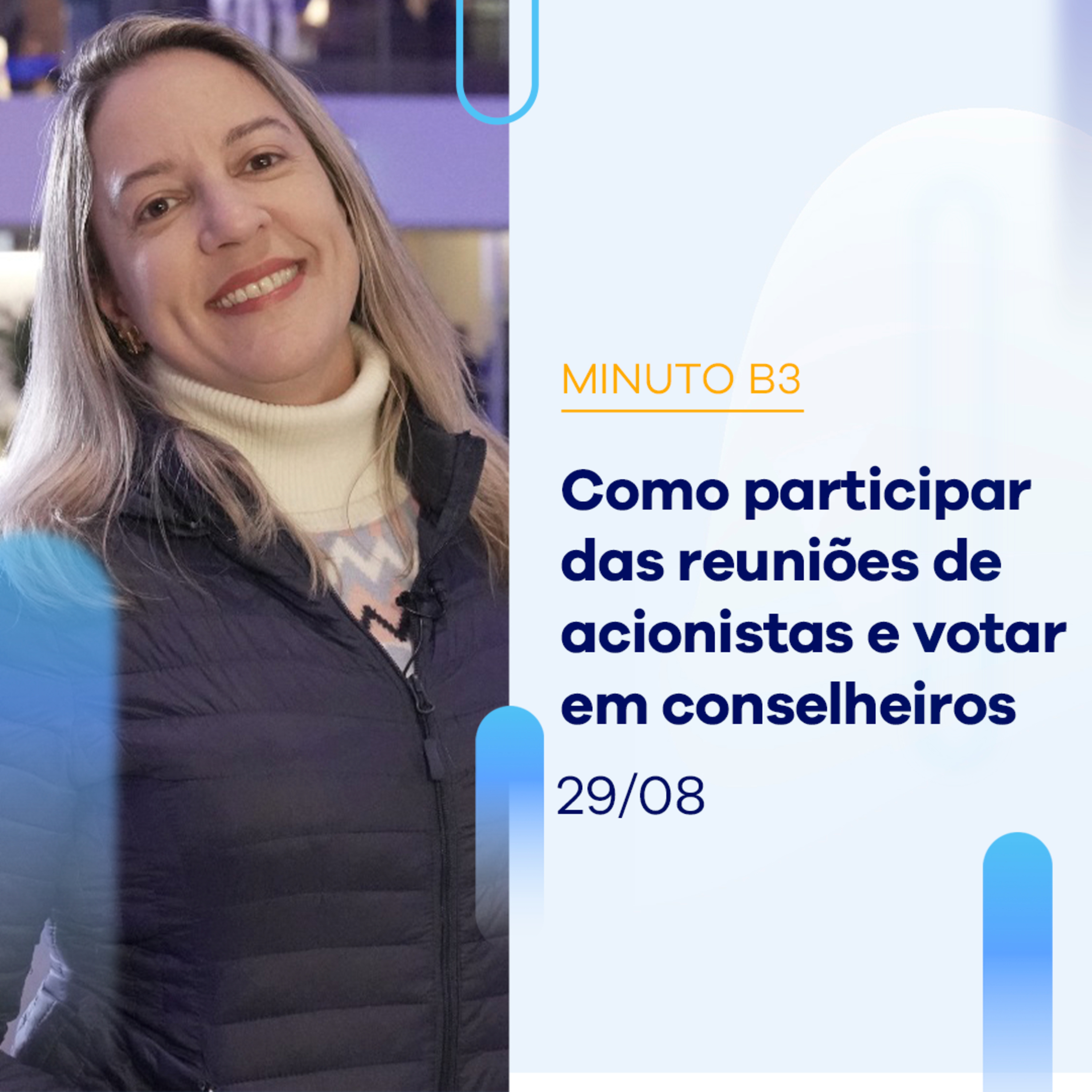 Como participar das reuniões de acionistas e votar em conselheiros | Minuto B3 – 29/08/2023 episode artwork