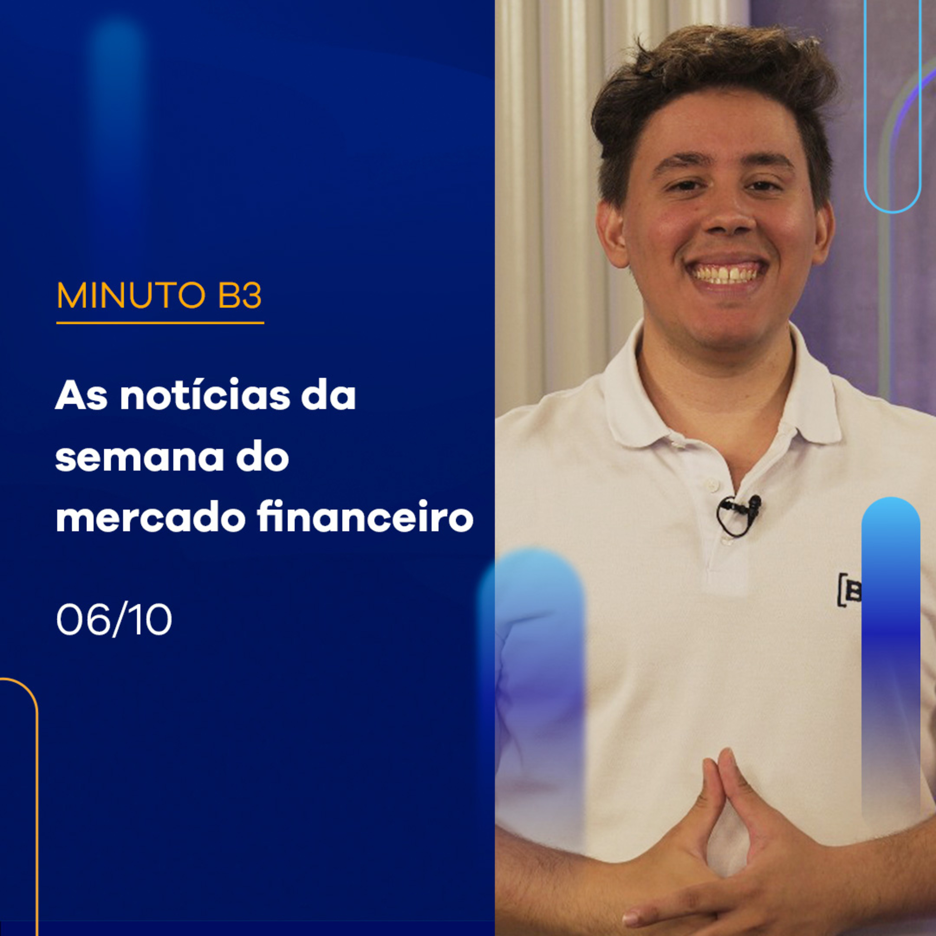 As notícias da semana do mercado financeiro | Minuto B3 - 06/10/2023 episode artwork
