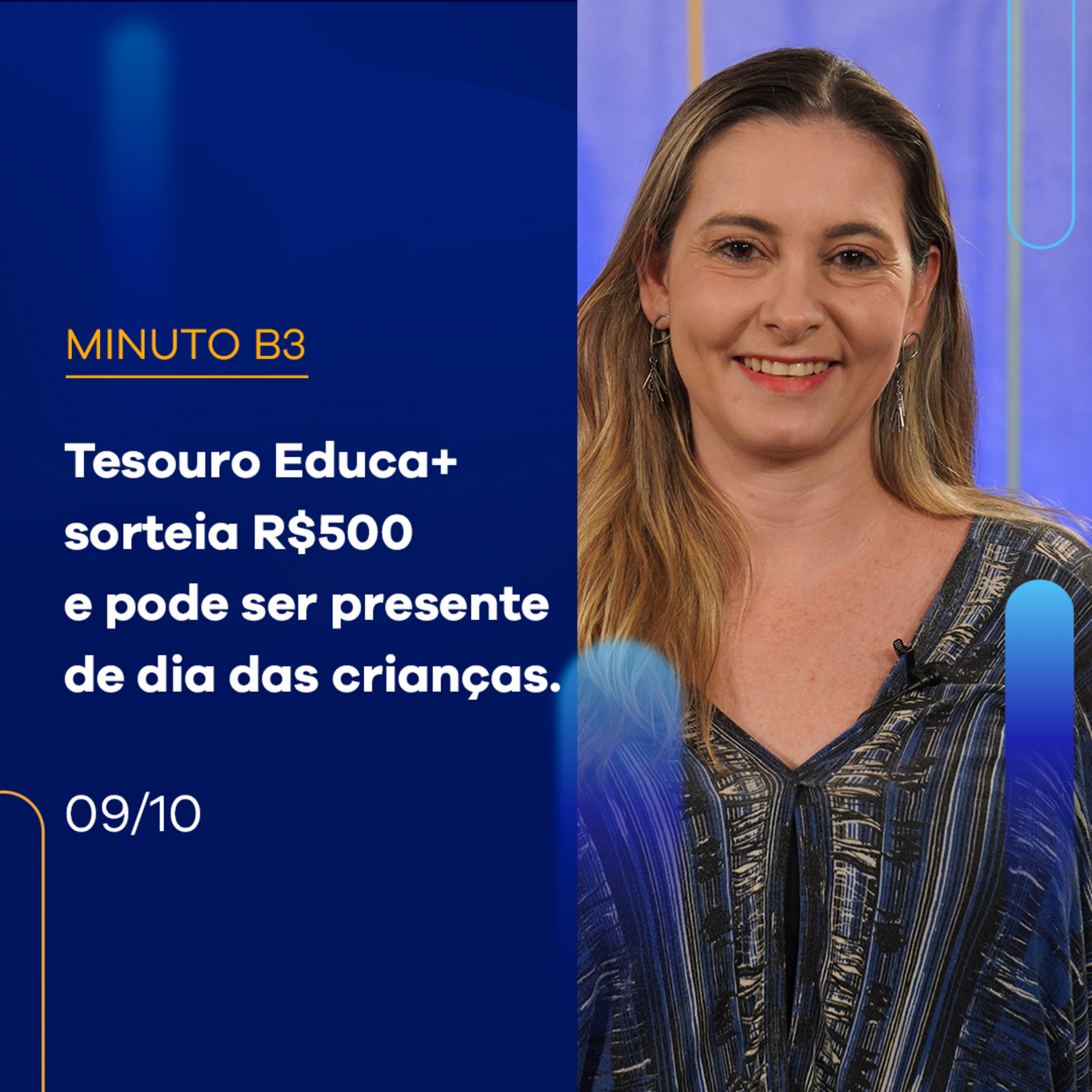 Tesouro Educa+ sorteia R$500 e pode ser presente do Dia das Crianças | Minuto B3 – 09/10/2023 episode artwork