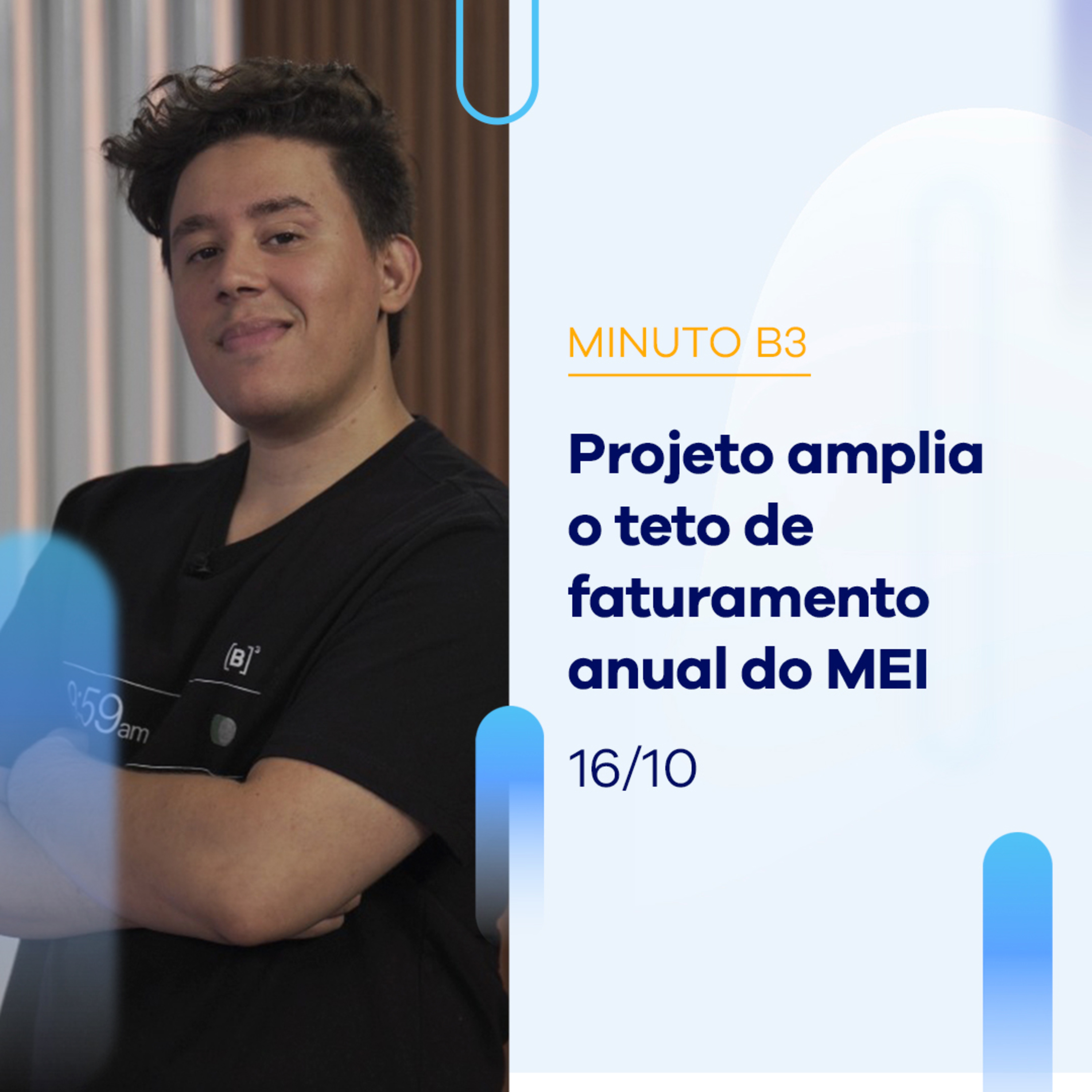 Projeto amplia o teto de faturamento anual do MEI | Minuto B3 – 16/10/23 episode artwork