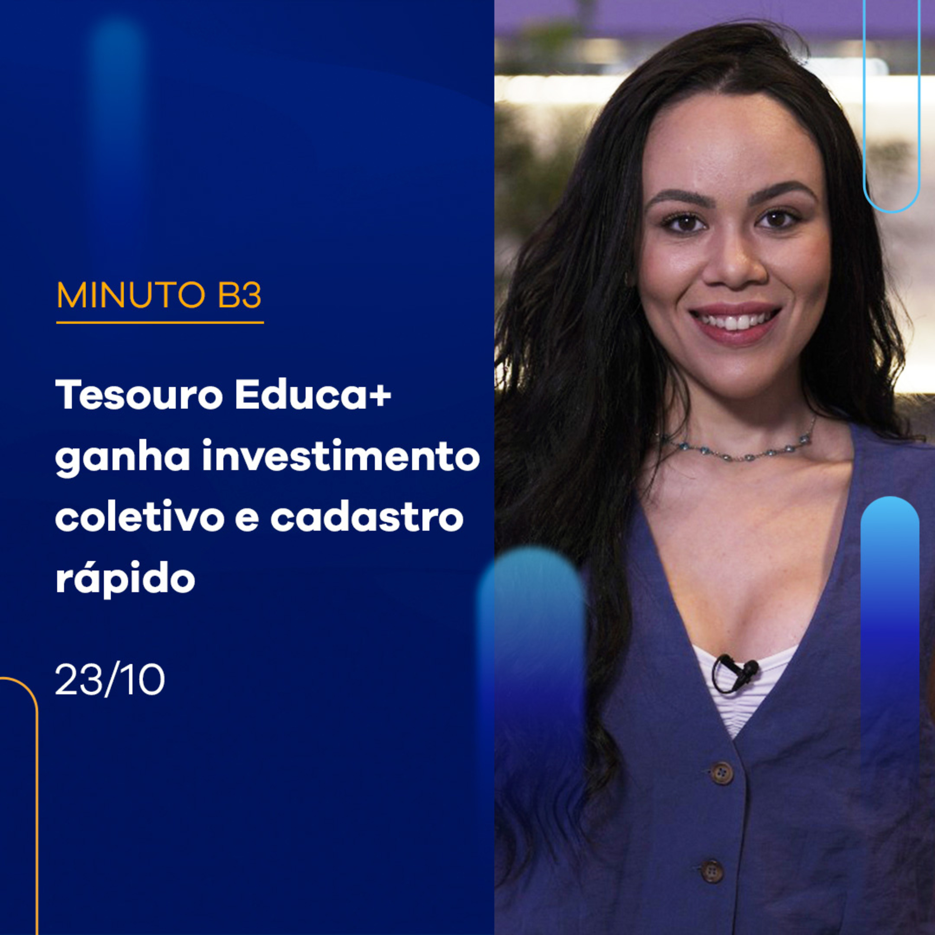 Tesouro Educa+ ganha investimento coletivo e cadastro rápido | Minuto B3 – 23/10/2023 episode artwork