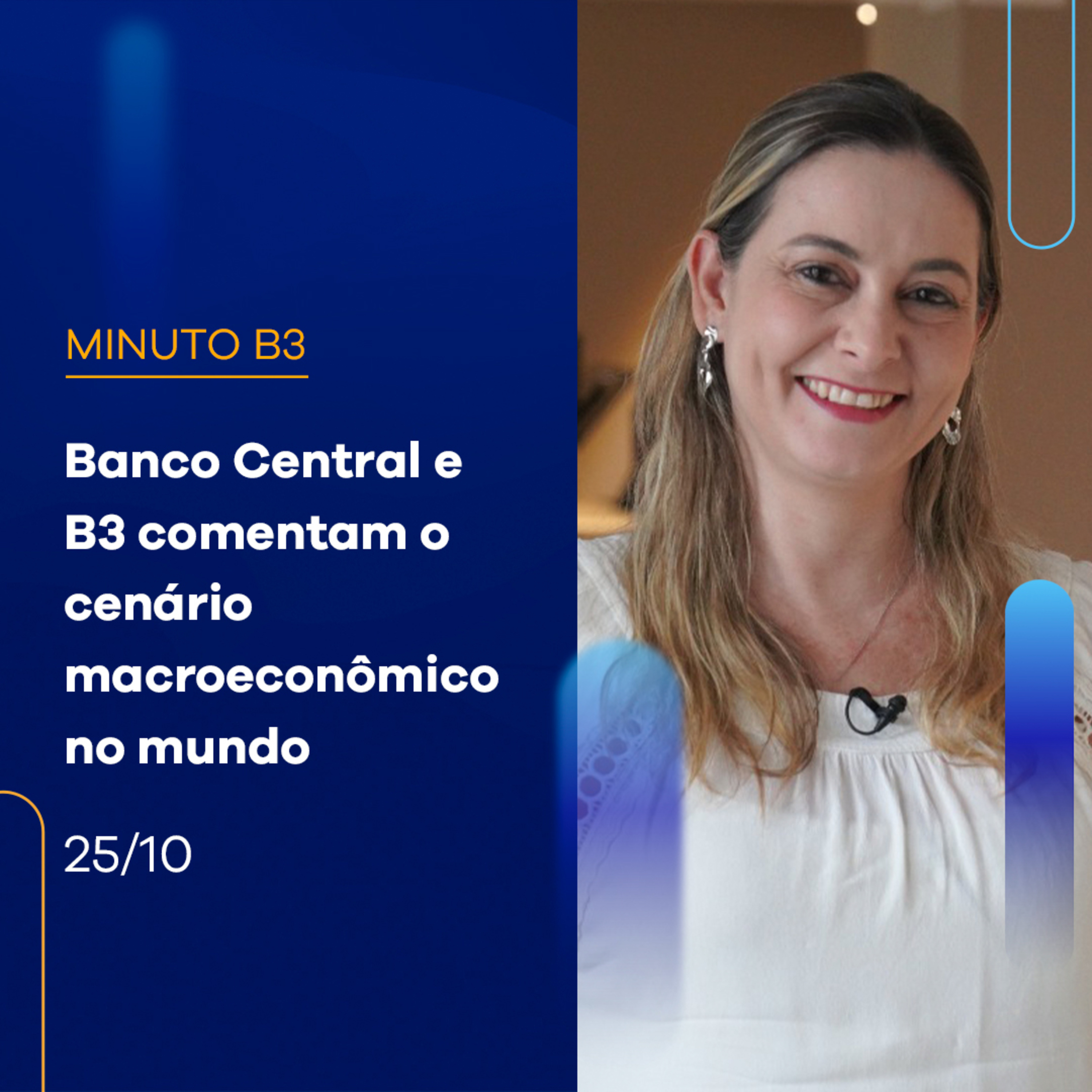 Banco Central e B3 comentam o cenário macroeconômico no mundo – Minuto B3 – 25/10/2023 episode artwork