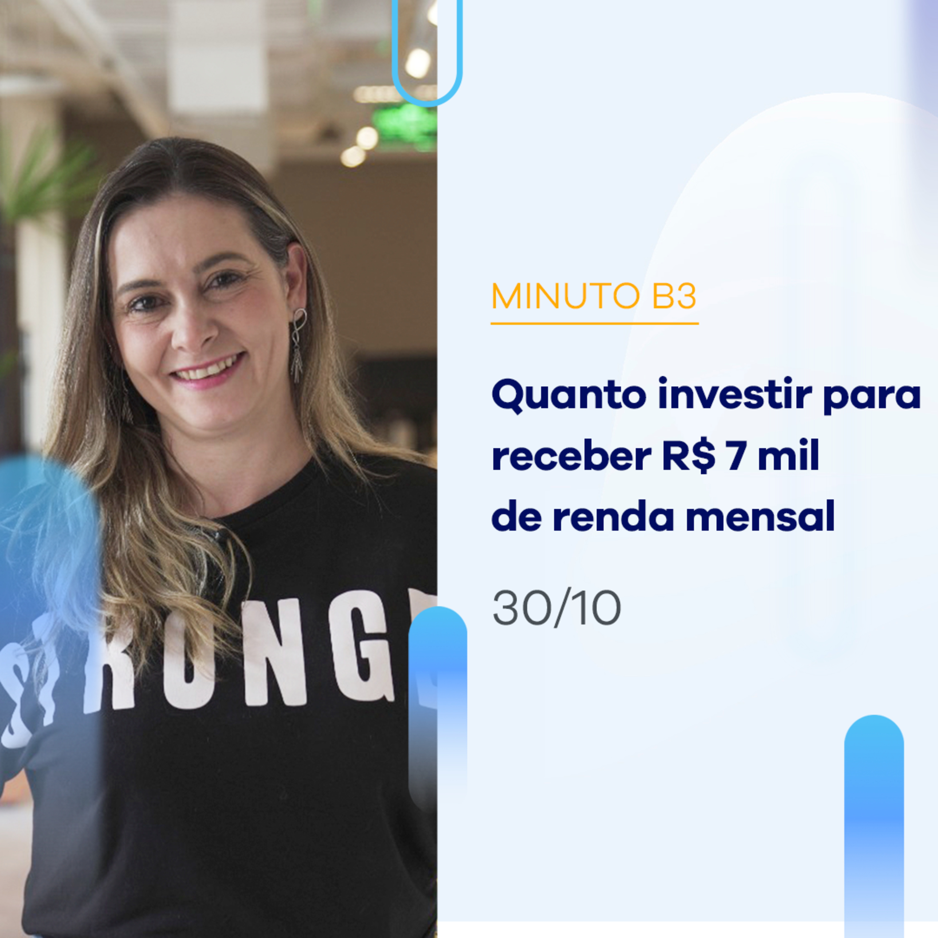Quanto investir para receber R$ 7 mil de renda mensal | Minuto B3 – 30/10/2023 episode artwork