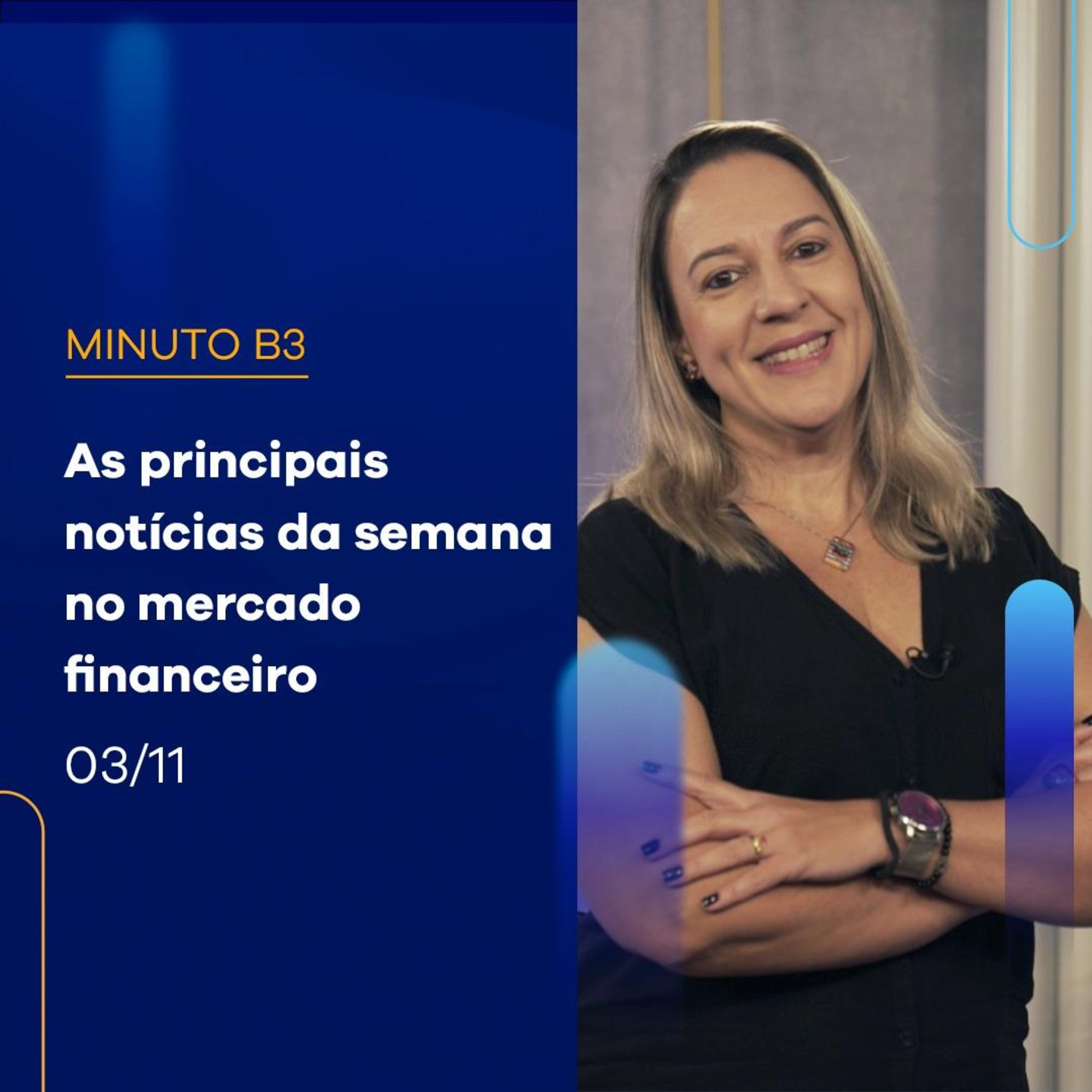 As principais notícias da semana no mercado financeiro | Minuto B3 - 03/11/2023 episode artwork