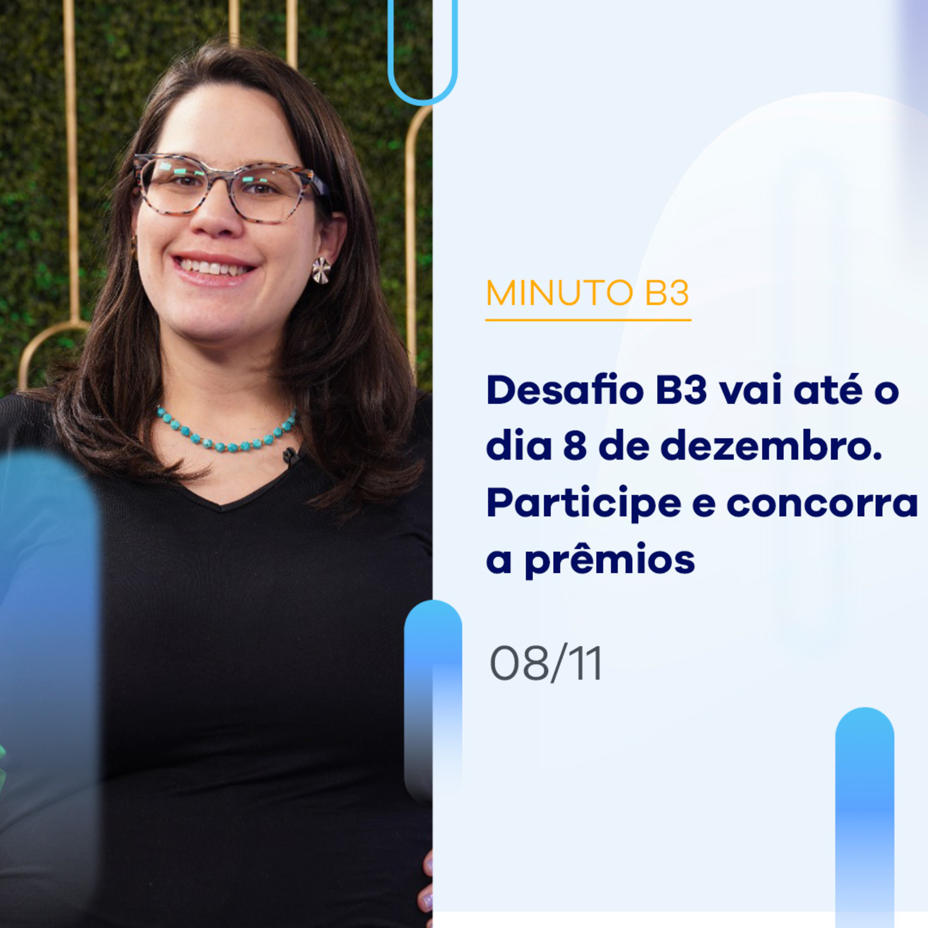 Desafio B3 vai até o dia 8 de dezembro. Participe e concorra a prêmios | Minuto B3 – 08/11/2023 episode artwork