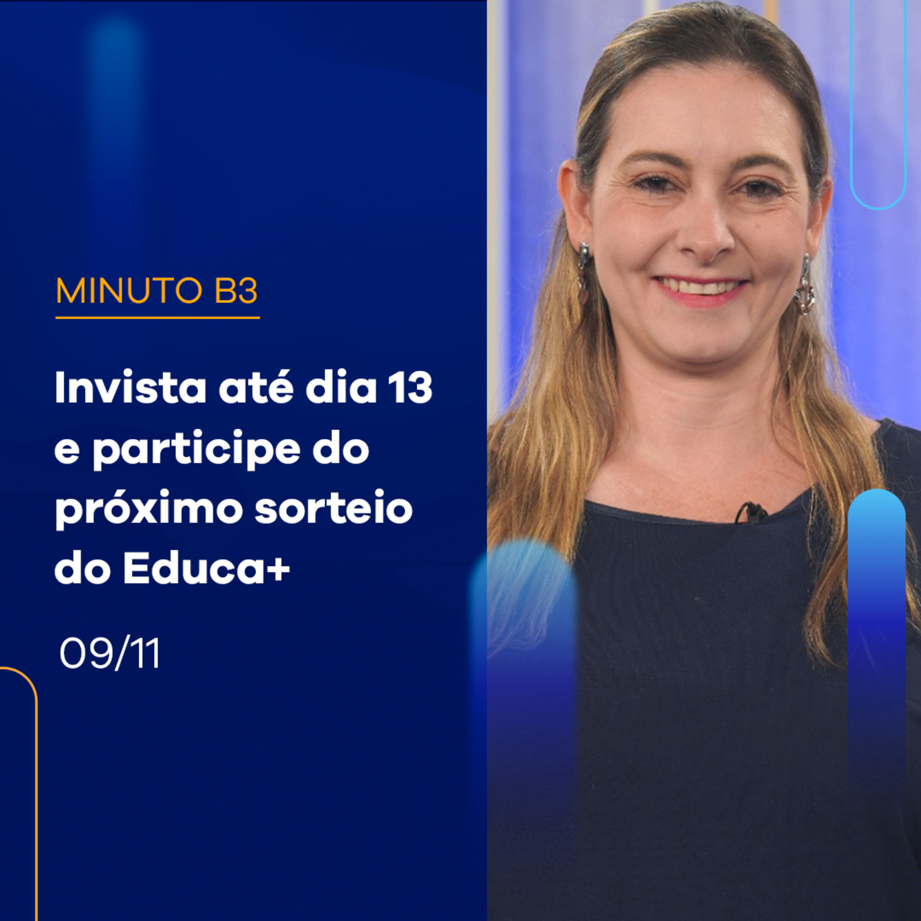 Invista até dia 13 e participe do próximo sorteio do Educa+ | Minuto B3 – 09/11/2023 episode artwork