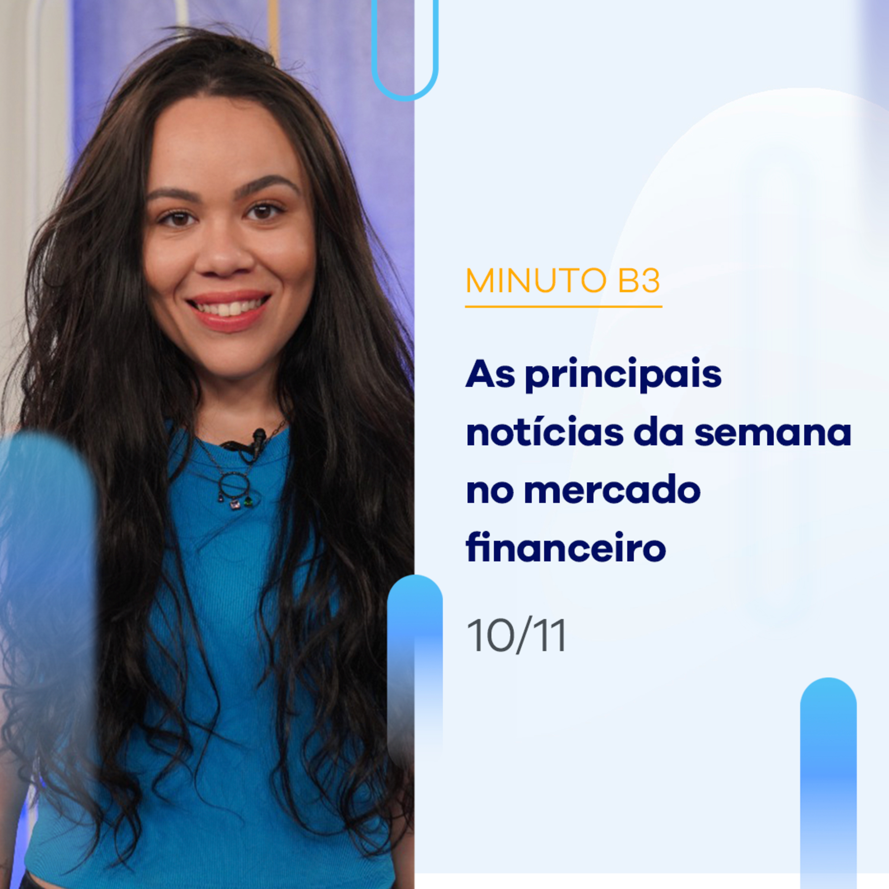 As principais notícias da semana no mercado financeiro | Minuto B3 - 10/11/2023 episode artwork