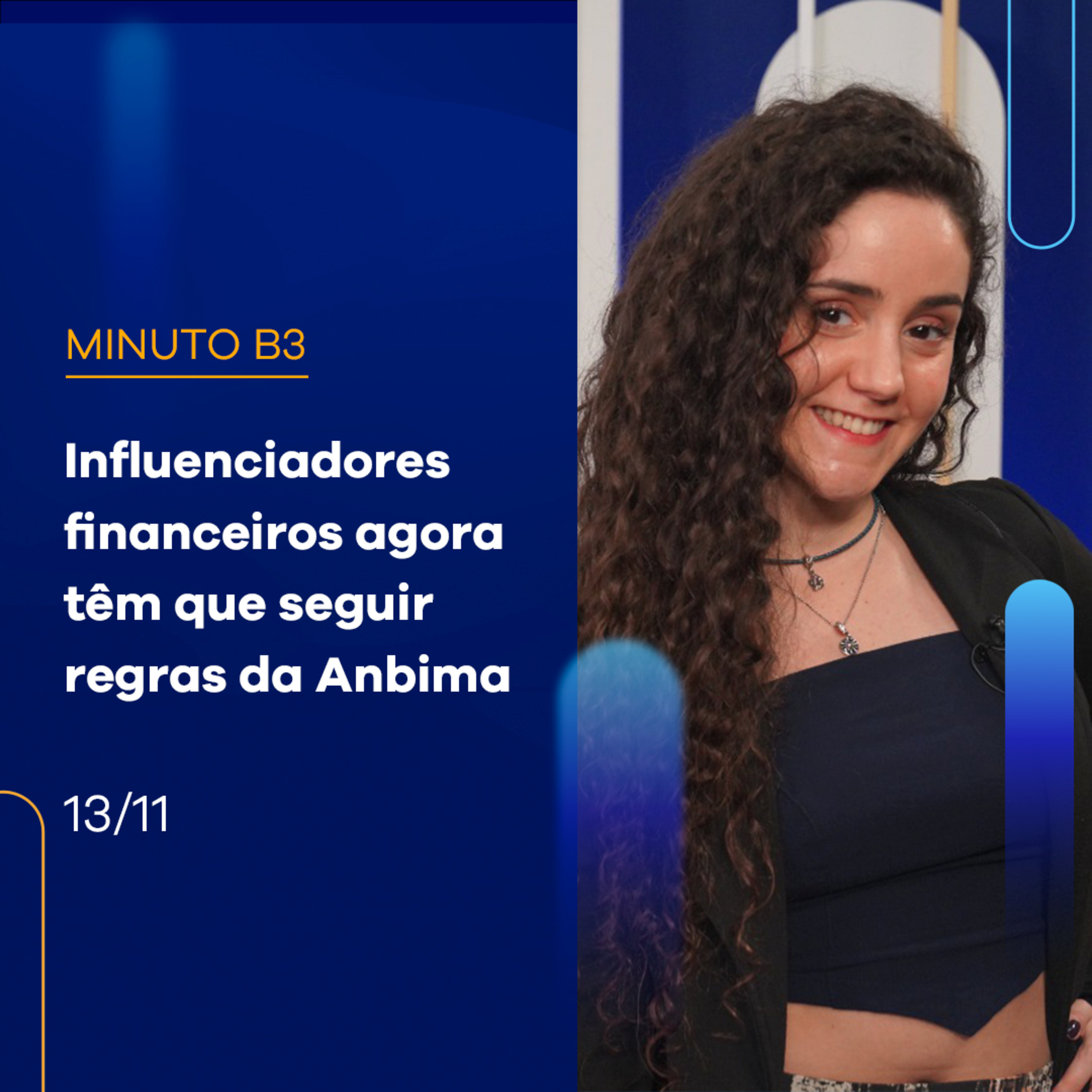 Influenciadores financeiros agora têm que seguir regras da Anbima | Minuto B3 – 13/11/23 episode artwork