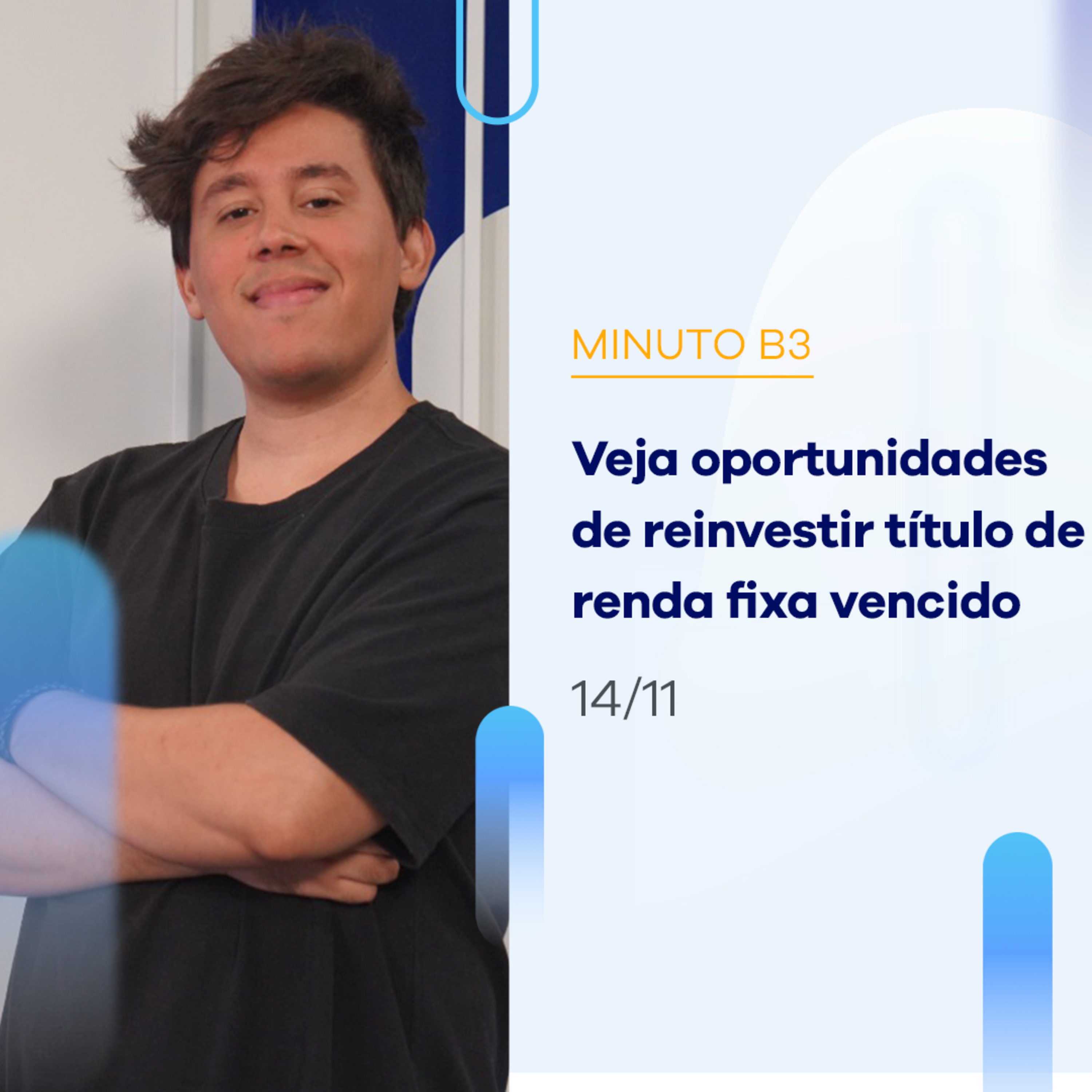 Veja oportunidades para reinvestir título de renda fixa vencido | Minuto B3 - 14/11/2023 episode artwork
