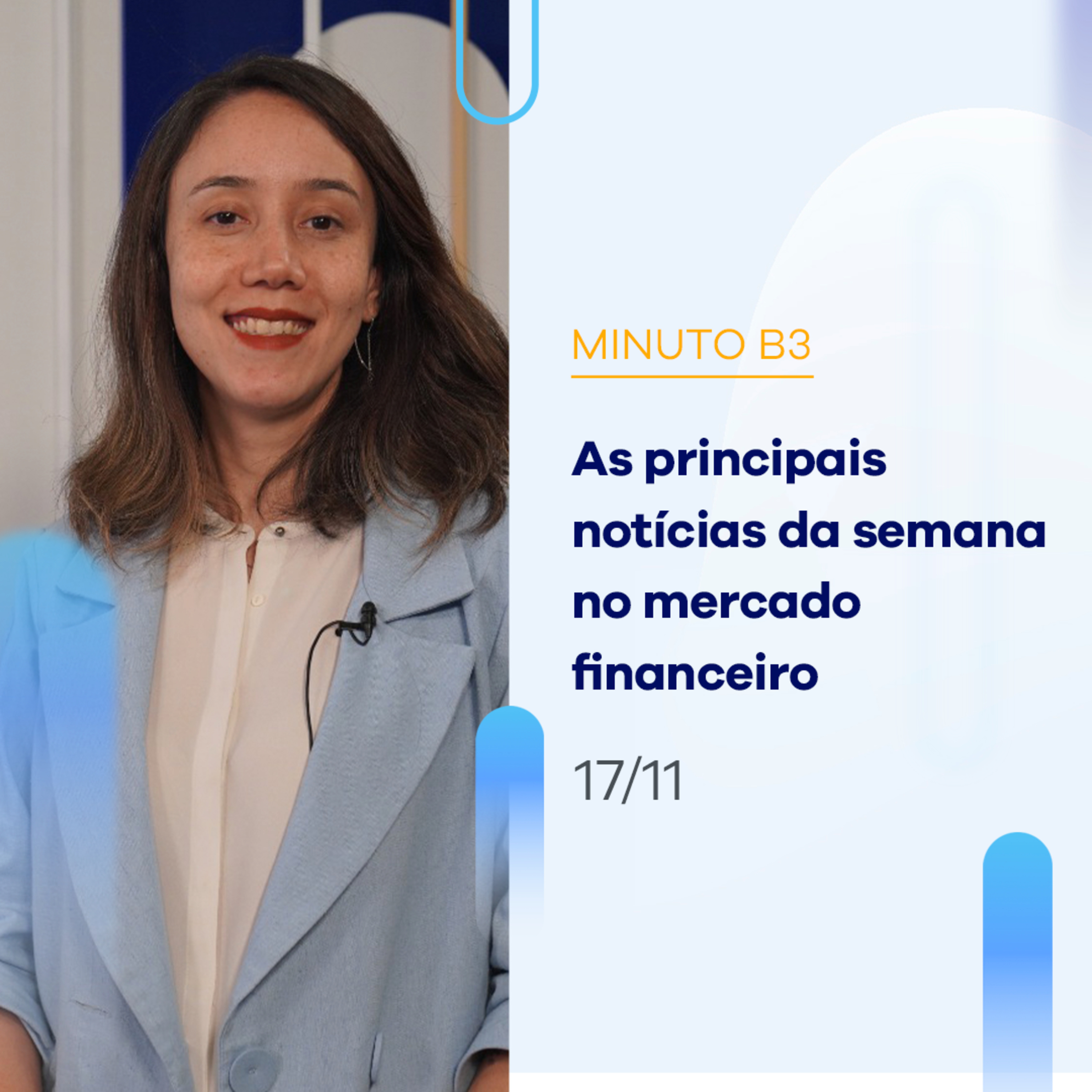 As principais notícias da semana no mercado financeiro | Minuto B3 - 17/11/2023 episode artwork