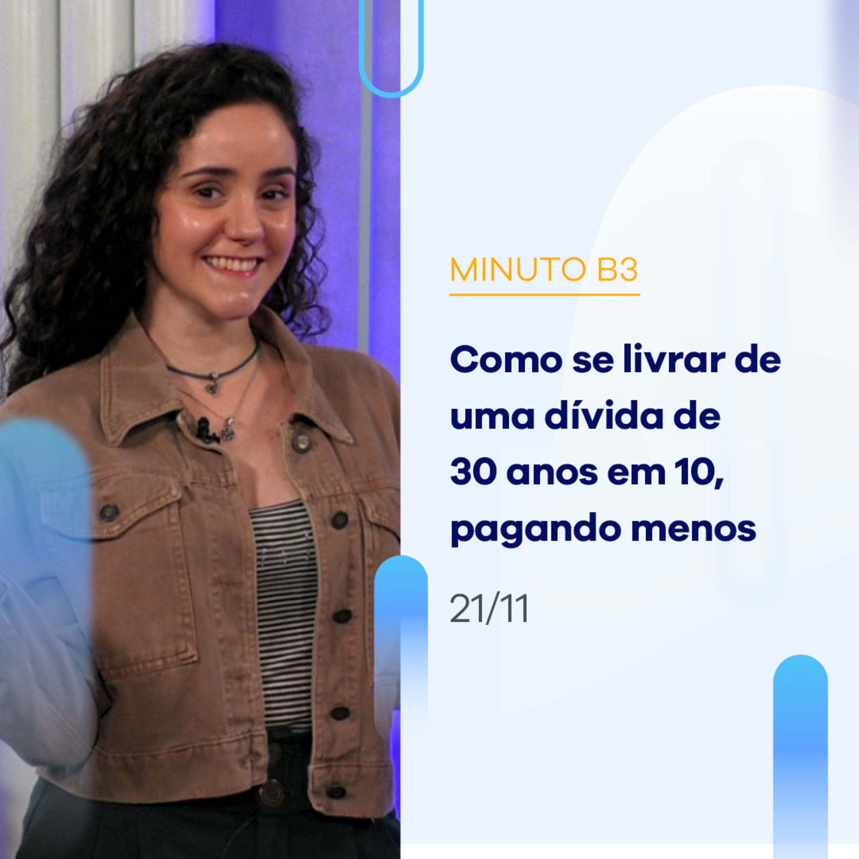 Como se livrar de uma dívida de 30 anos em 10, pagando menos | Minuto B3 – 21/11/2023 episode artwork