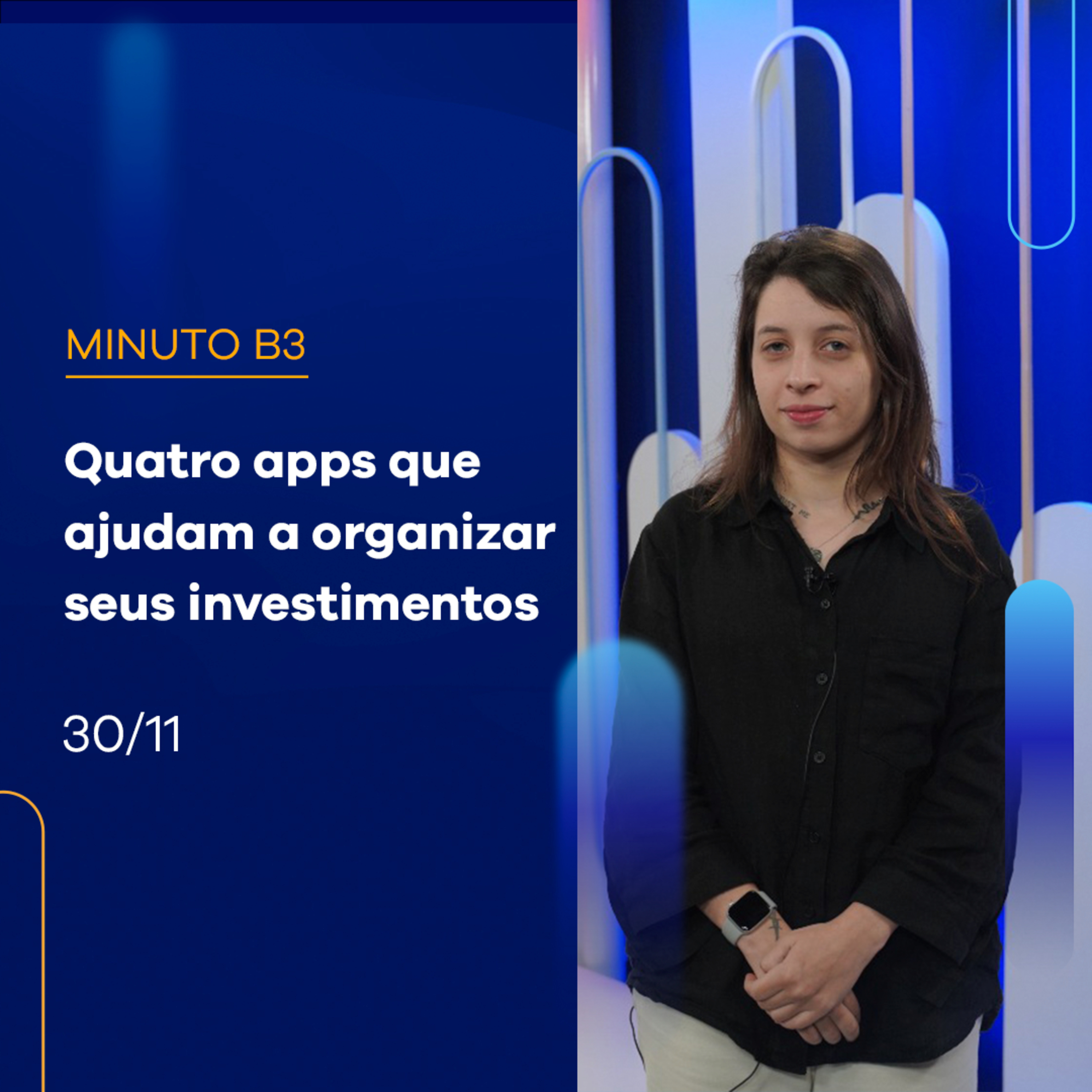 Quatro apps que te ajudam a organizar seus investimentos | Minuto B3 – 30/11/2023 episode artwork