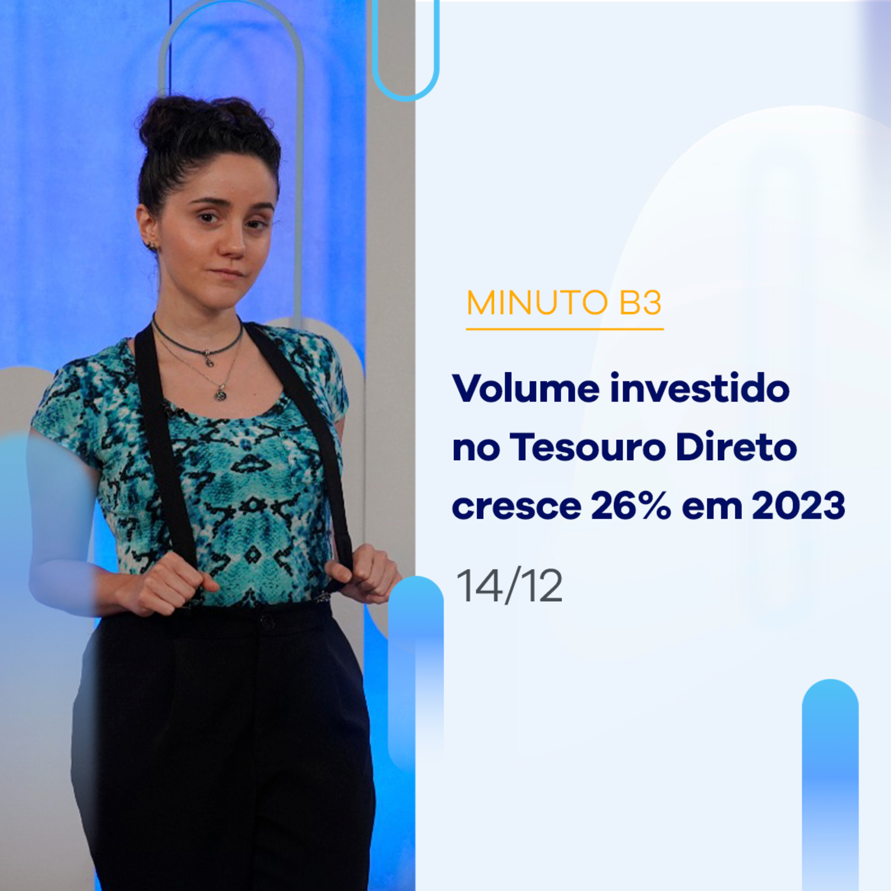 Volume investido no Tesouro Direto cresce 26% em 2023 – Minuto B3 – 14/12/2023 episode artwork