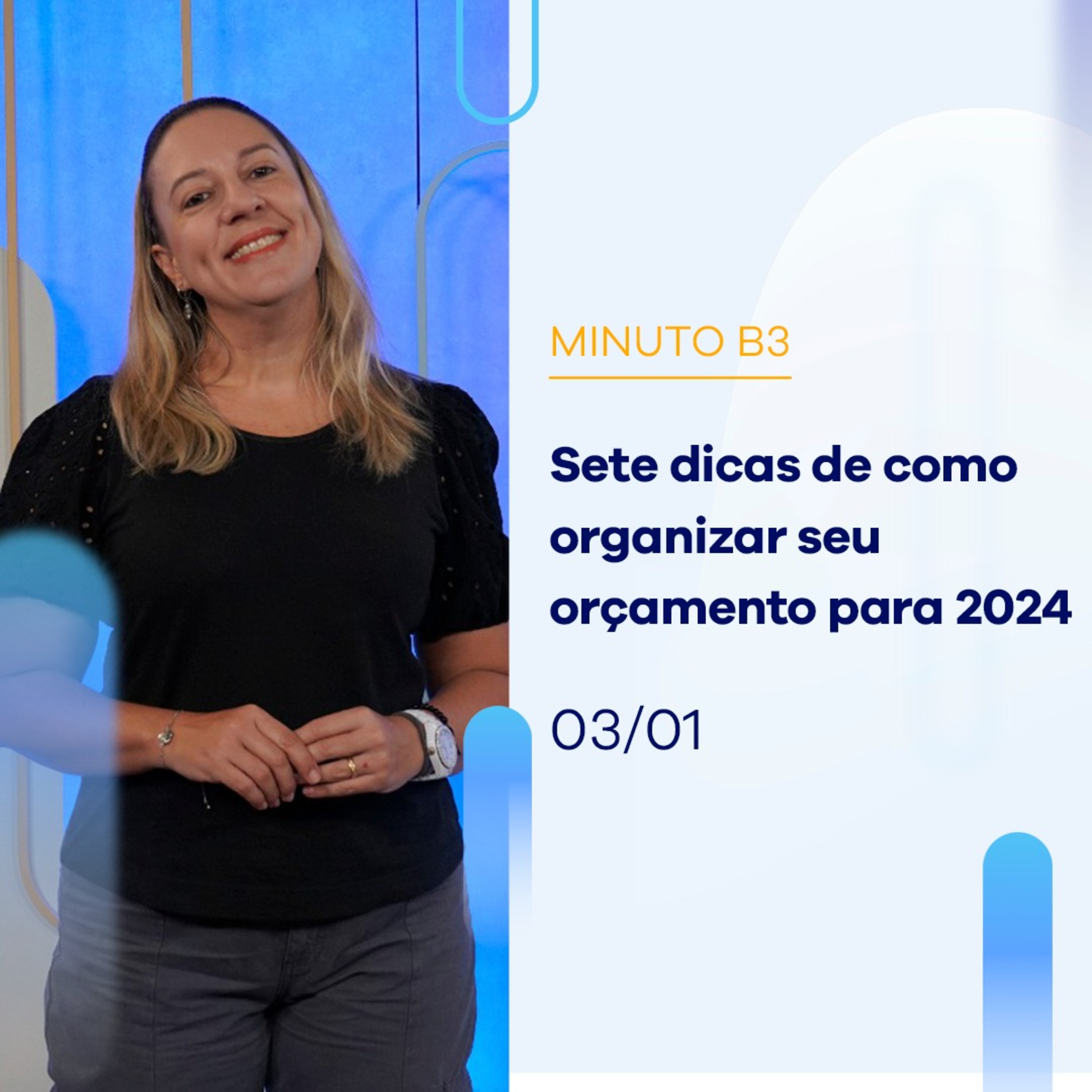 Sete dicas de como organizar seu orçamento para 2024 - MinutoB3 episode artwork