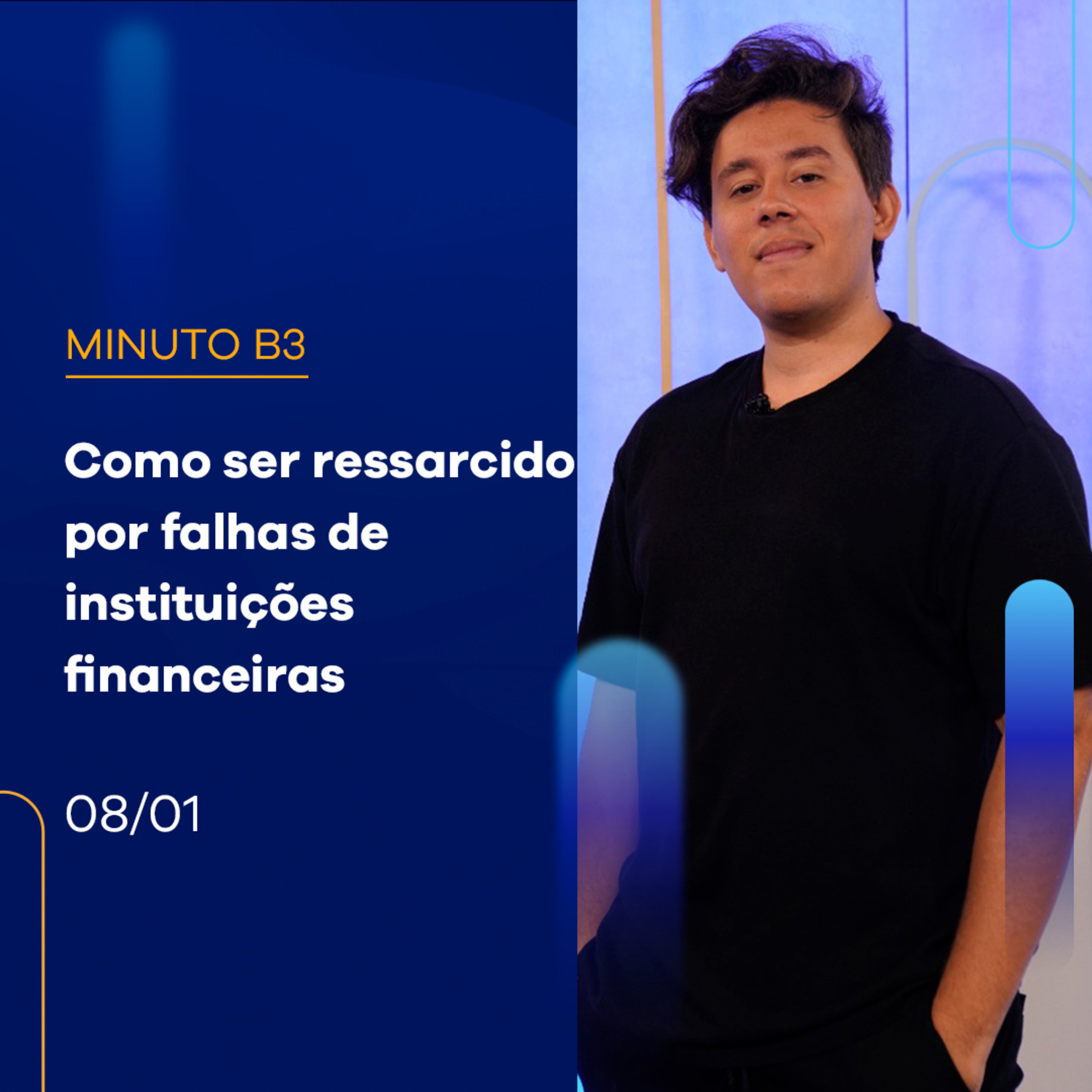 Como ser ressarcido por falhas de instituições financeiras – Minuto B3 – 08/01/2024  episode artwork