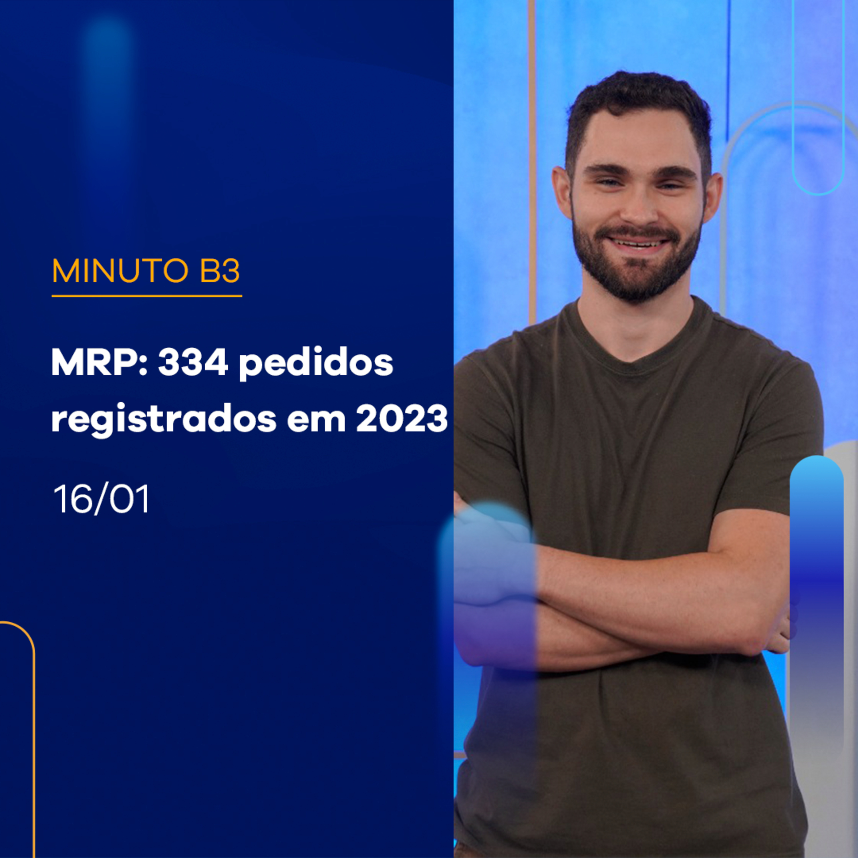 MRP: 334 pedidos registrados em 2023 | Minuto B3 - 16/01/2024 episode artwork