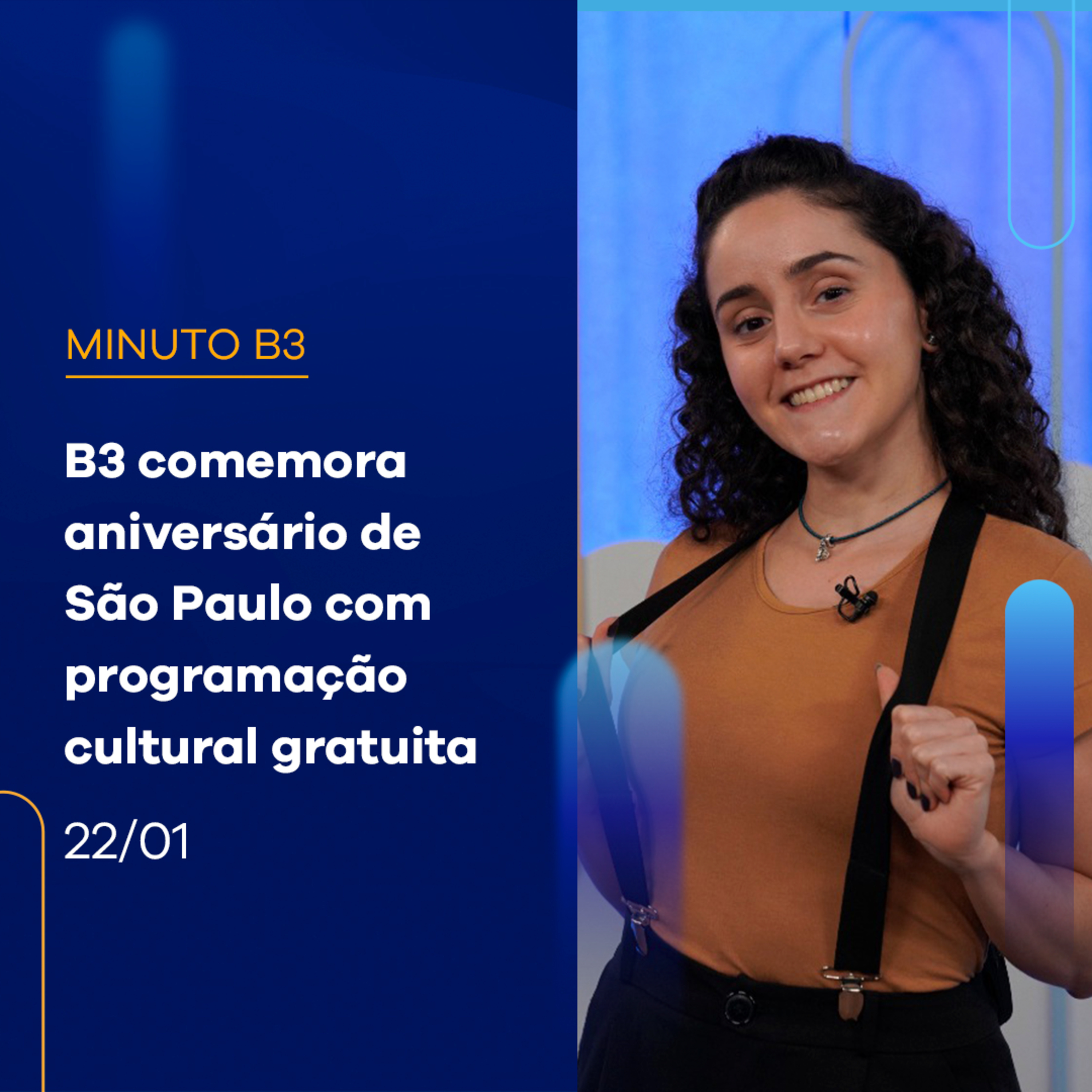 B3 comemora aniversário de São Paulo com programação cultural gratuita | Minuto B3 - 22/01/2024 episode artwork