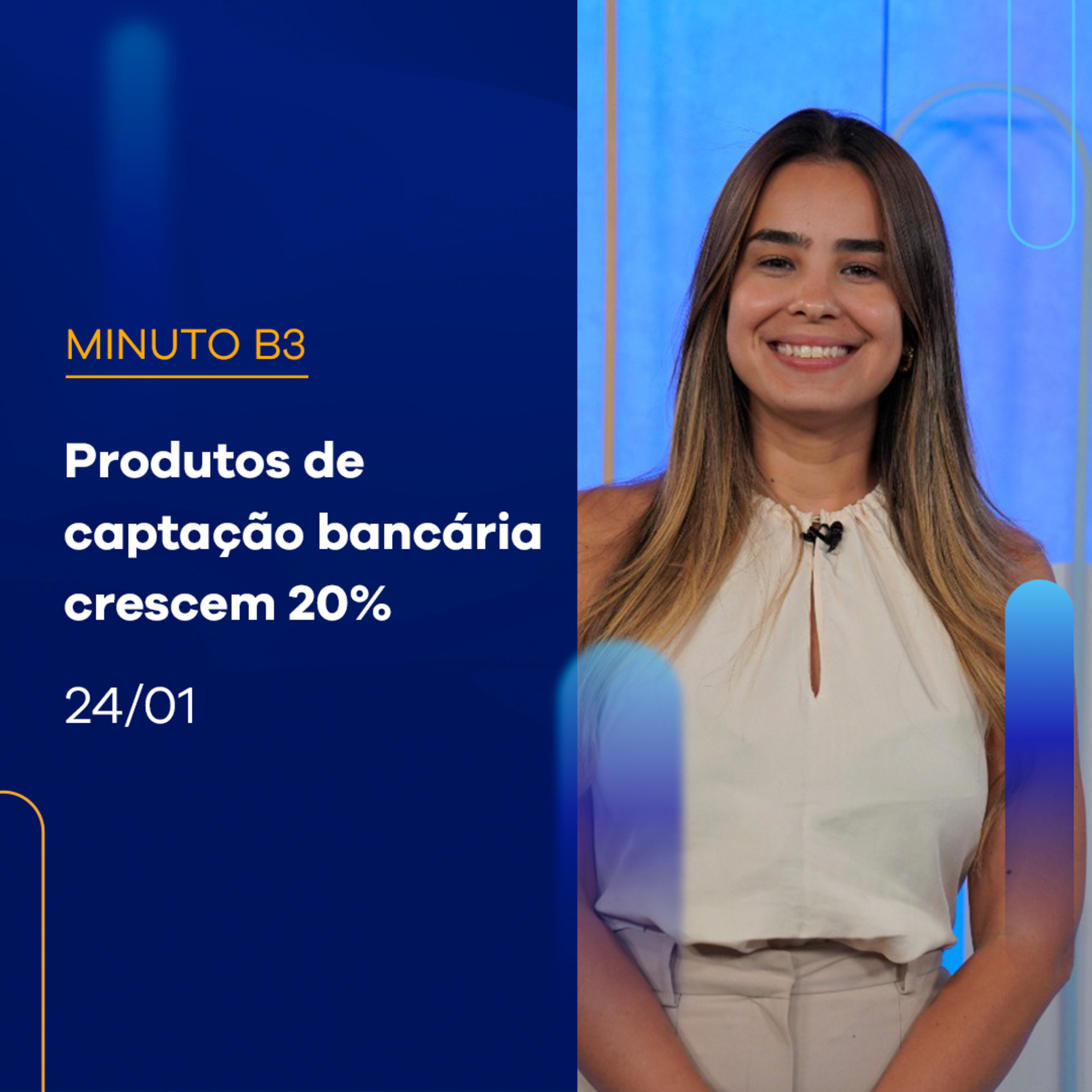 Produtos de captação bancária crescem de 20% | Minuto B3 - 24/01/2024 episode artwork
