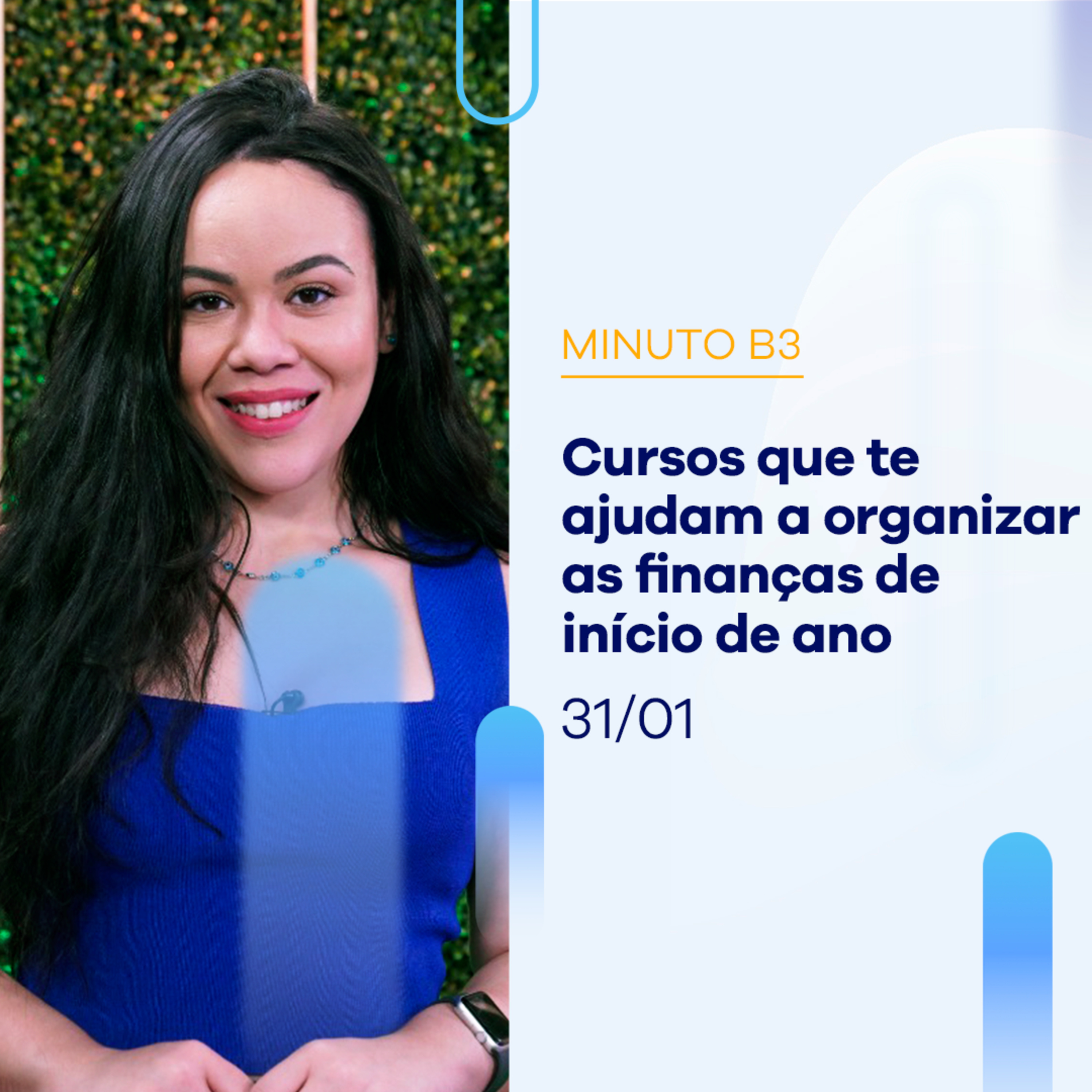 Cursos que te ajudam a organizar as finanças de início de ano | Minuto B3 – 31/01/2024  episode artwork