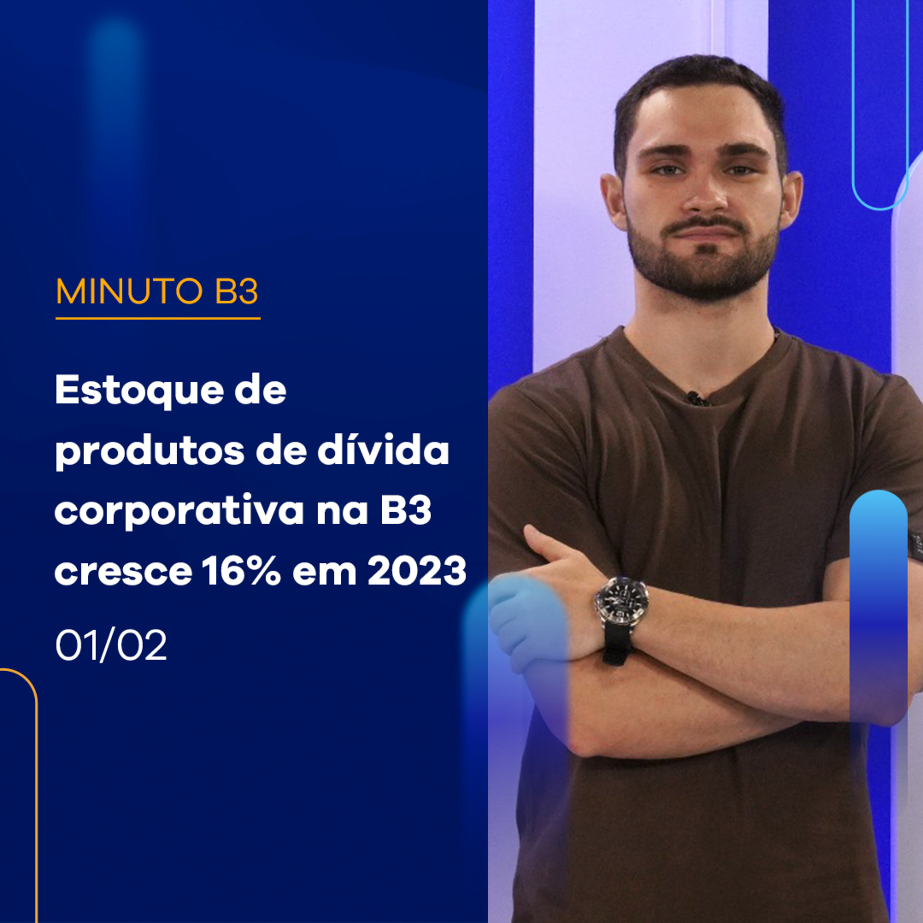 Estoque de produtos de dívida corporativa na B3 cresce 16% em 2023| Minuto B3 – 01/02/2024  episode artwork