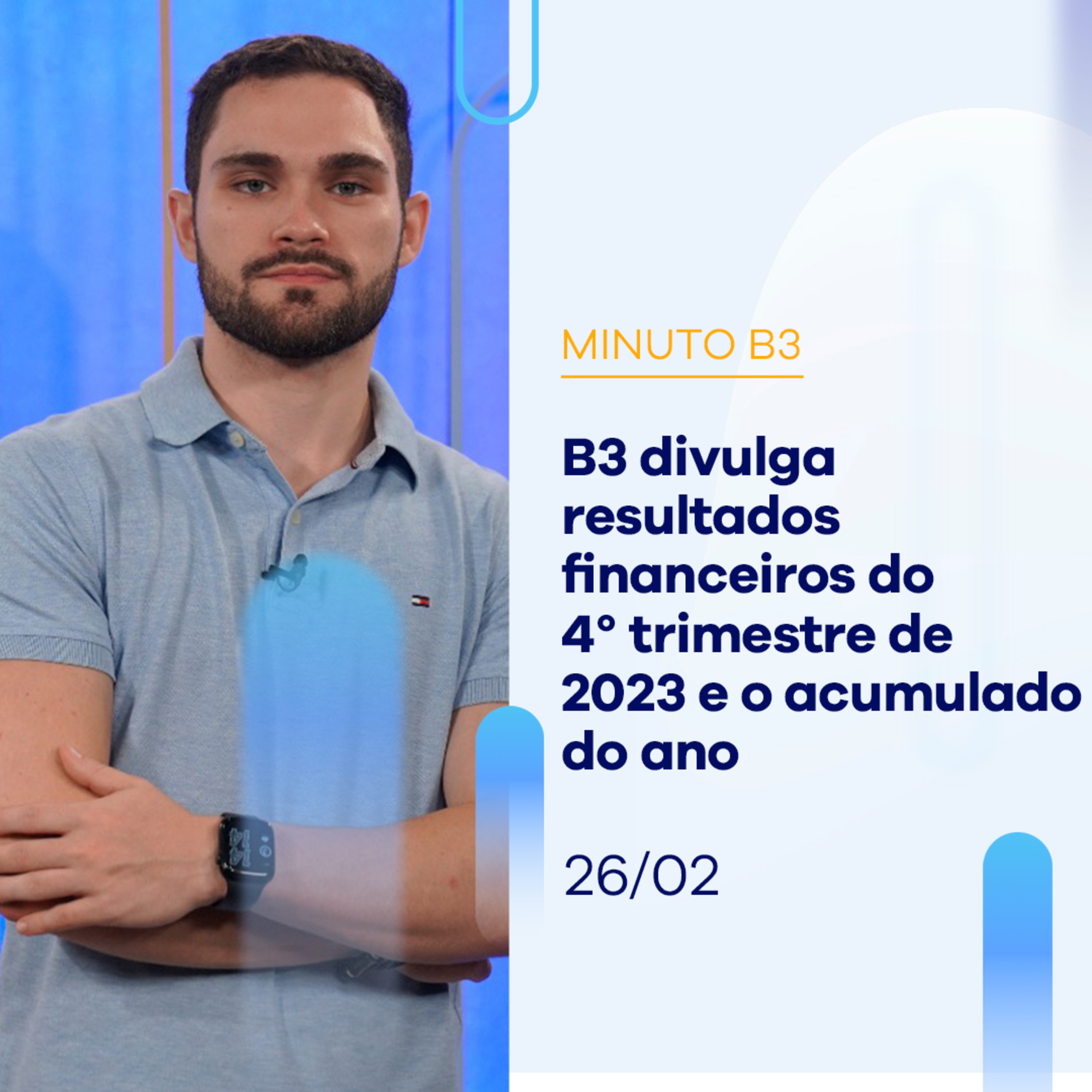 B3 divulga resultados financeiros do 4º trimestre de 2023 e o acumulado do ano | Minuto B3 - 26/02/2024 episode artwork