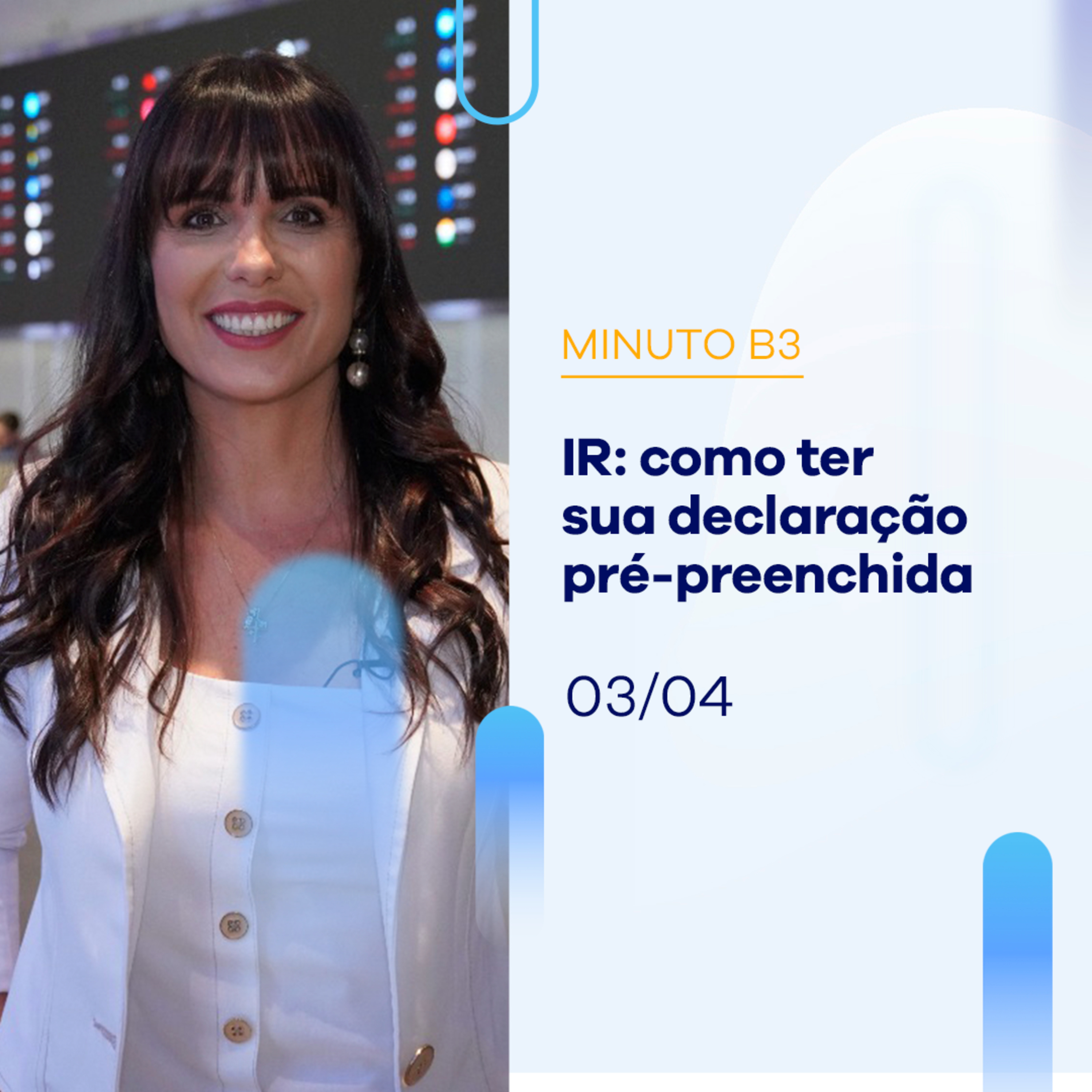 IR: como ter sua declaração pré-preenchida | Minuto B3 - 03/04/2024 episode artwork