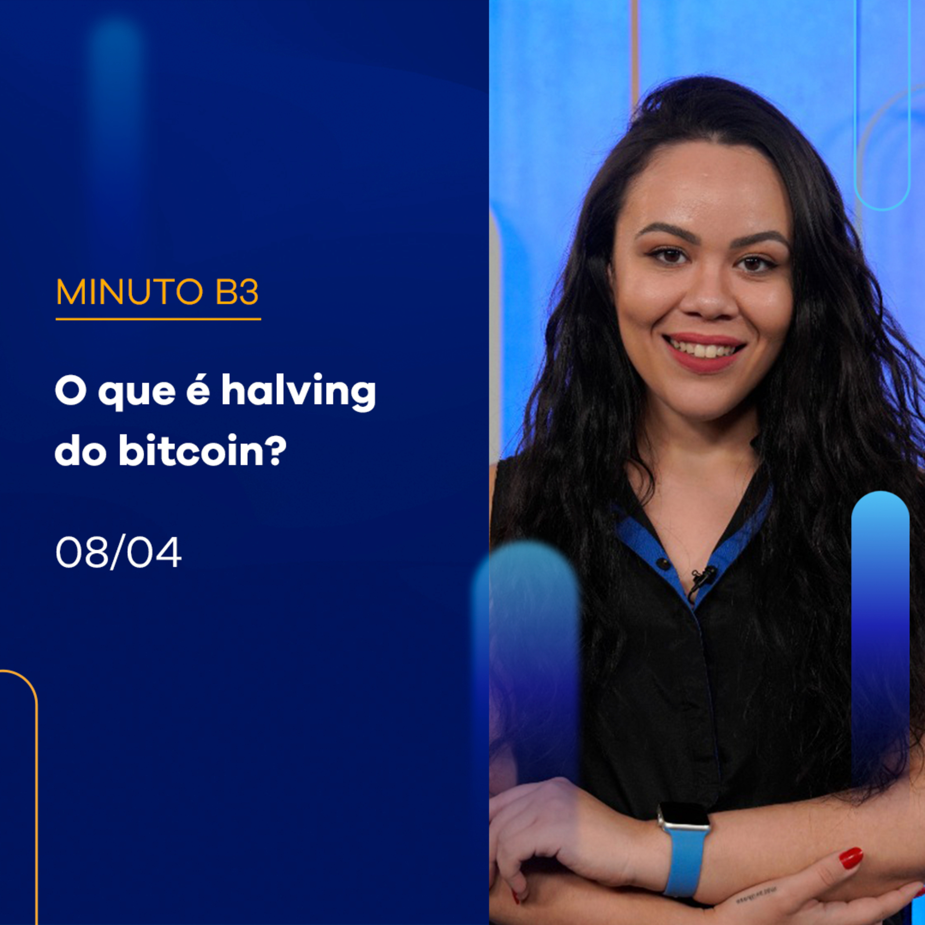 Halving do bitcoin acontece este mês e pode afetar o preço da criptomoeda | Minuto B3 - 08/04/2024 episode artwork