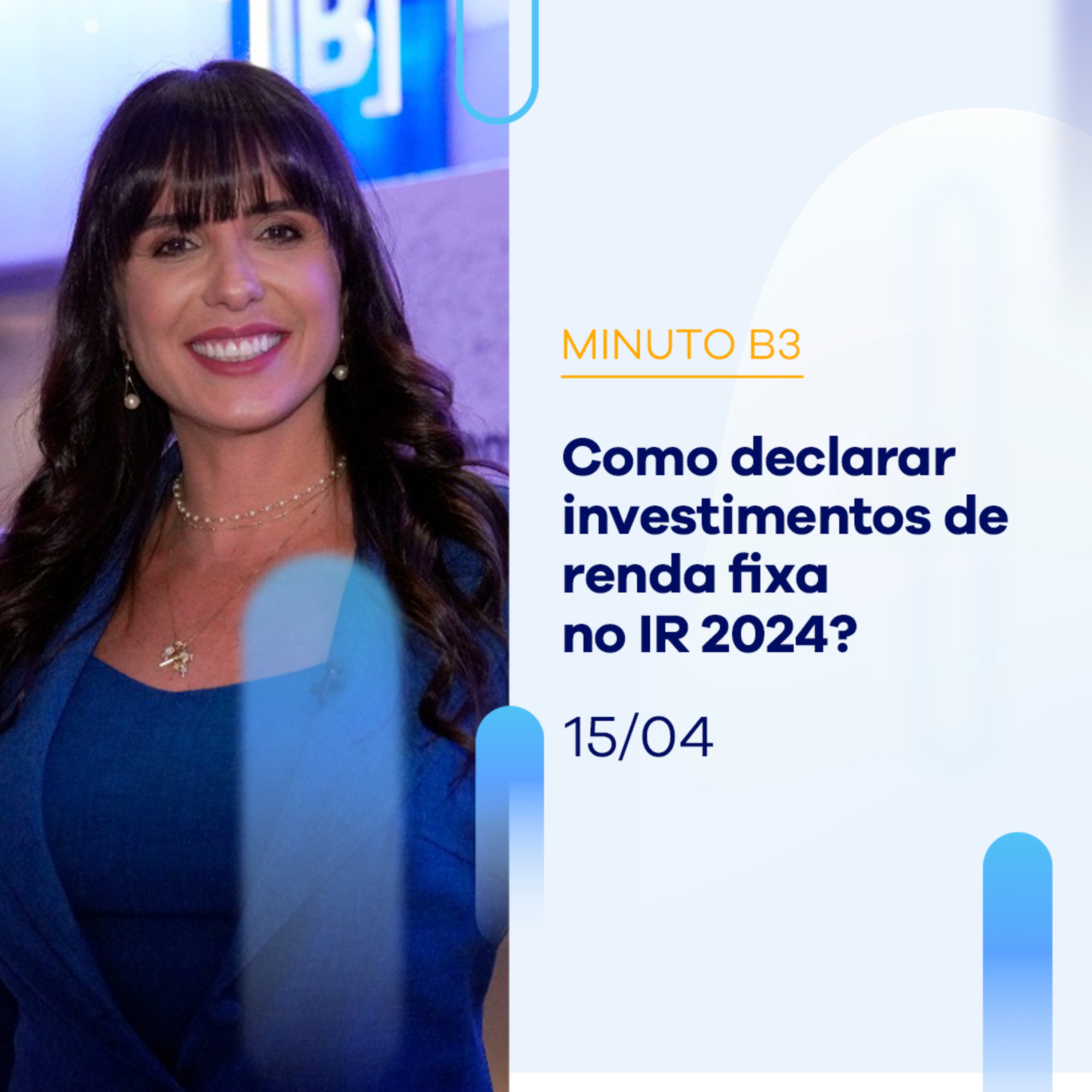 Como declarar investimentos de renda fixa no IR 2024? | Minuto B3 - 15/04/2024 episode artwork