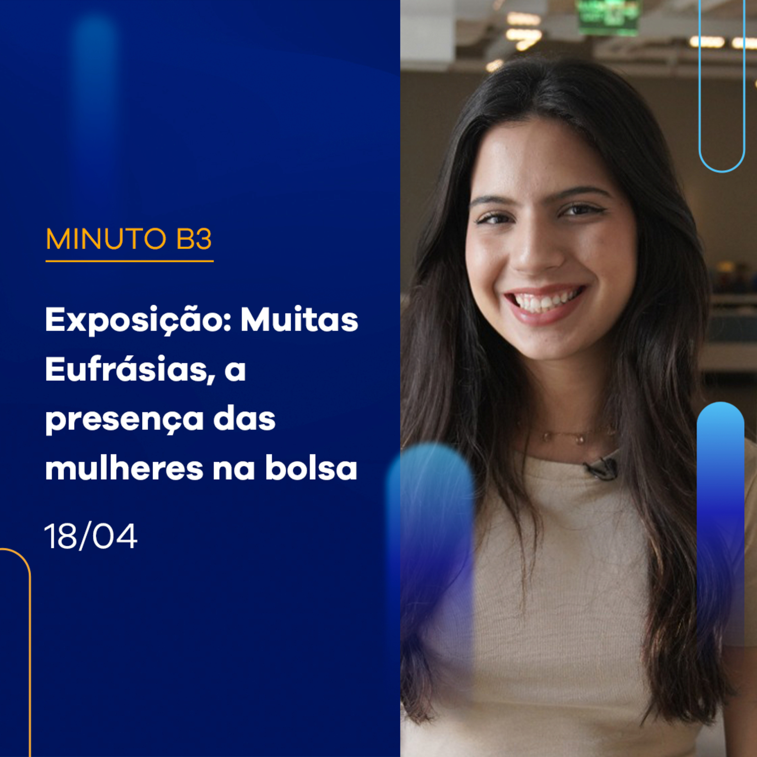 MUB3 abre exposição sobre a primeira mulher investidora | Minuto B3 - 18/04/2024 episode artwork